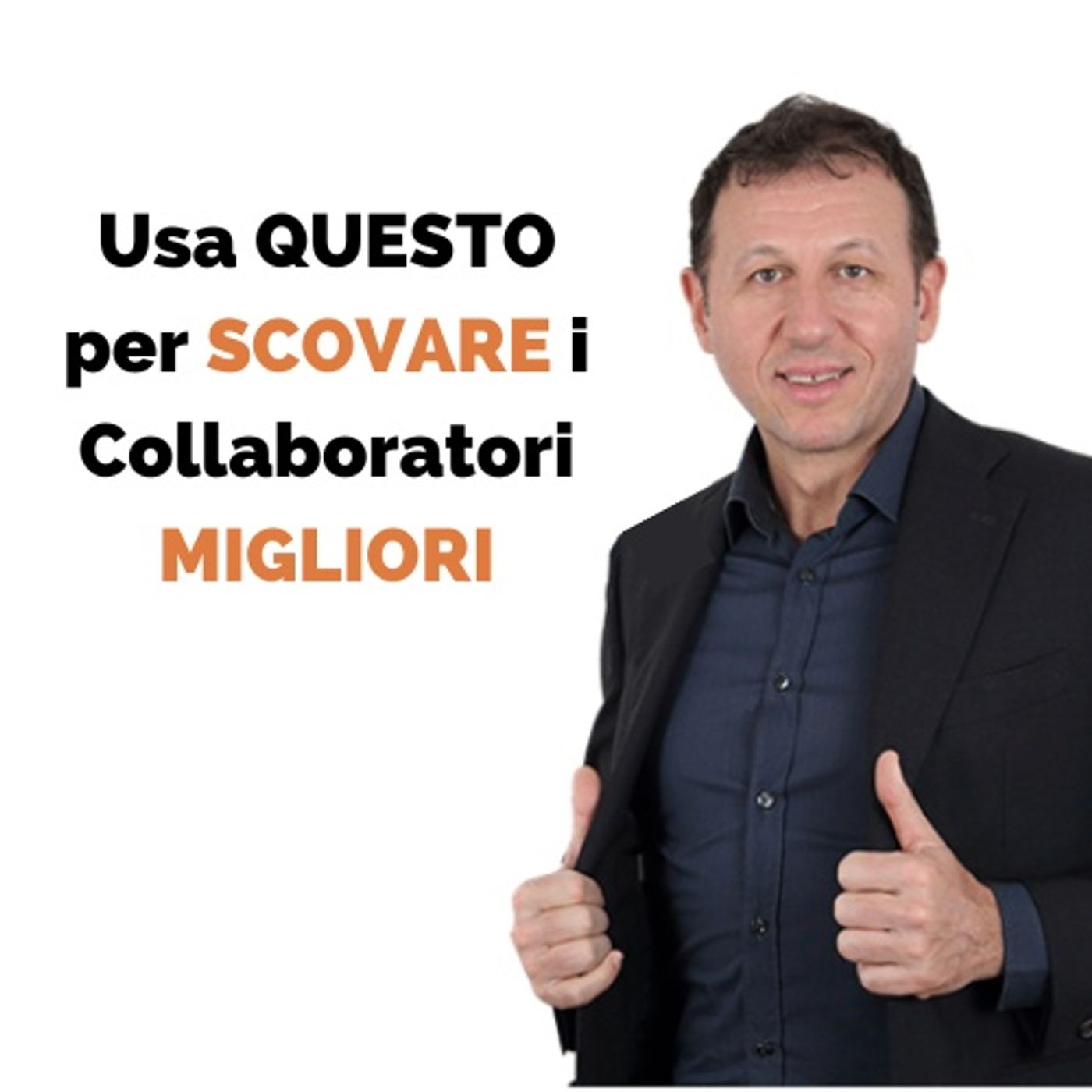 Come Selezionare i collaboratori Migliori (con Alto Potenziale di Successo) episode artwork