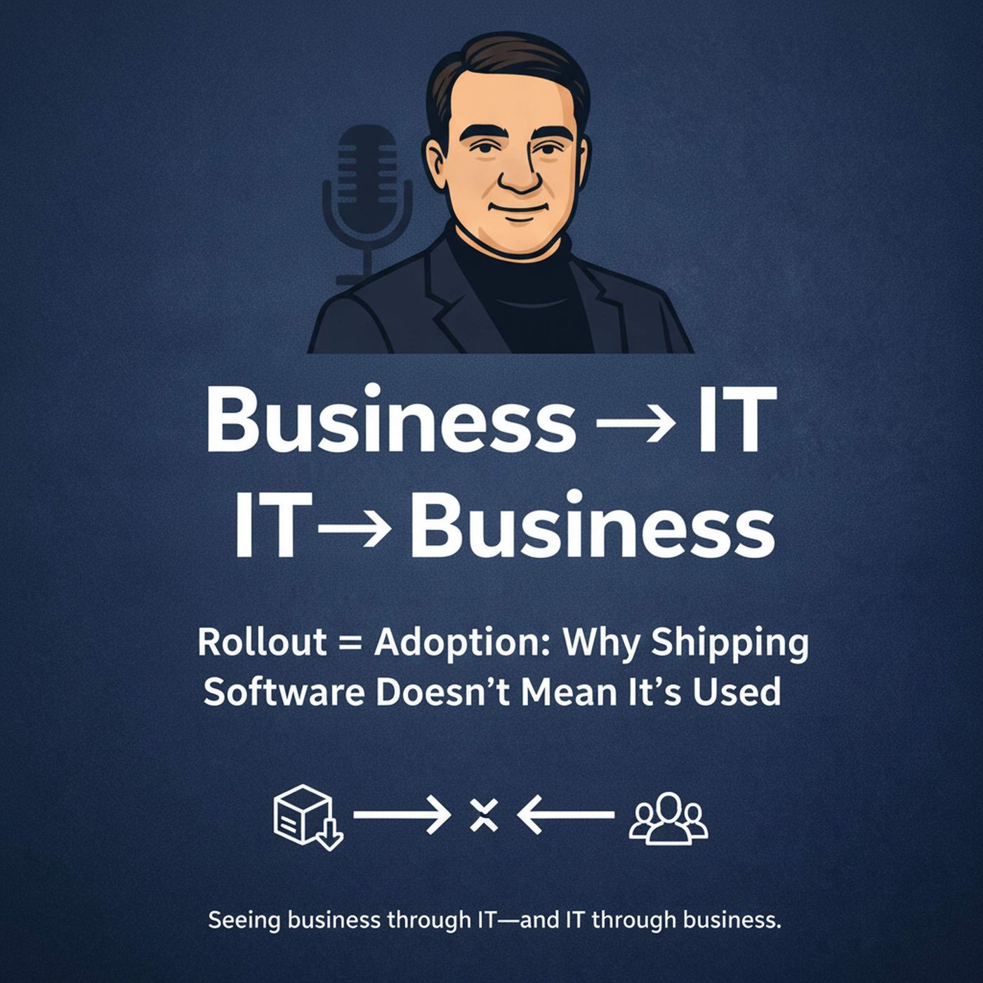 Rollout ≠ Adoption: Why Shipping Software Doesn't Mean It's Used episode artwork