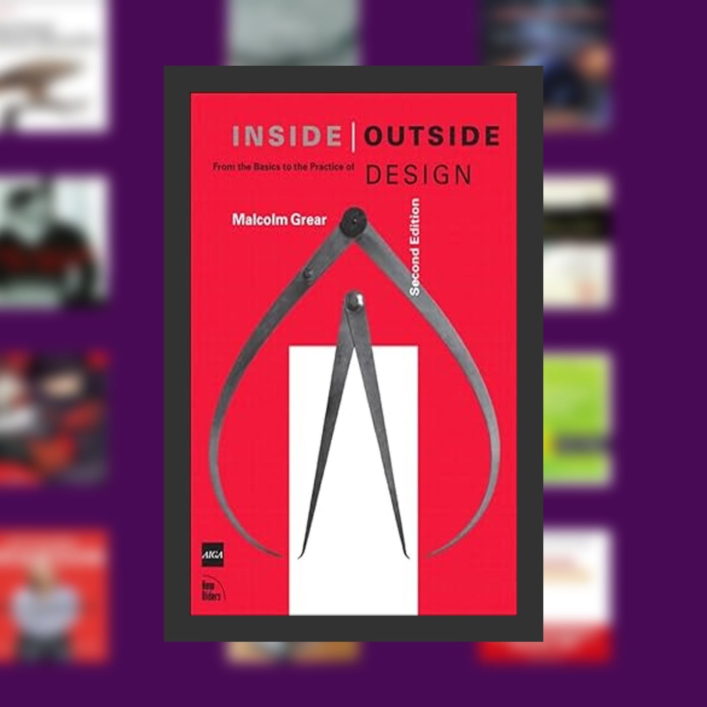 [PDF] Inside / Outside: From the Basics to the Practice of Design, Second Edition By  Malcolm Grear (Author)  Full Episode episode artwork