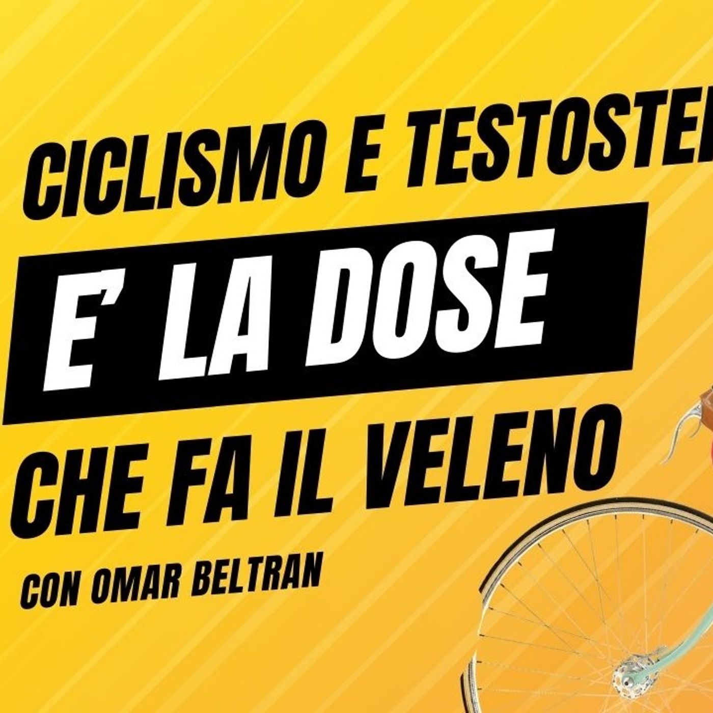 Ciclismo e Testosterone: è la dose che fa il veleno episode artwork