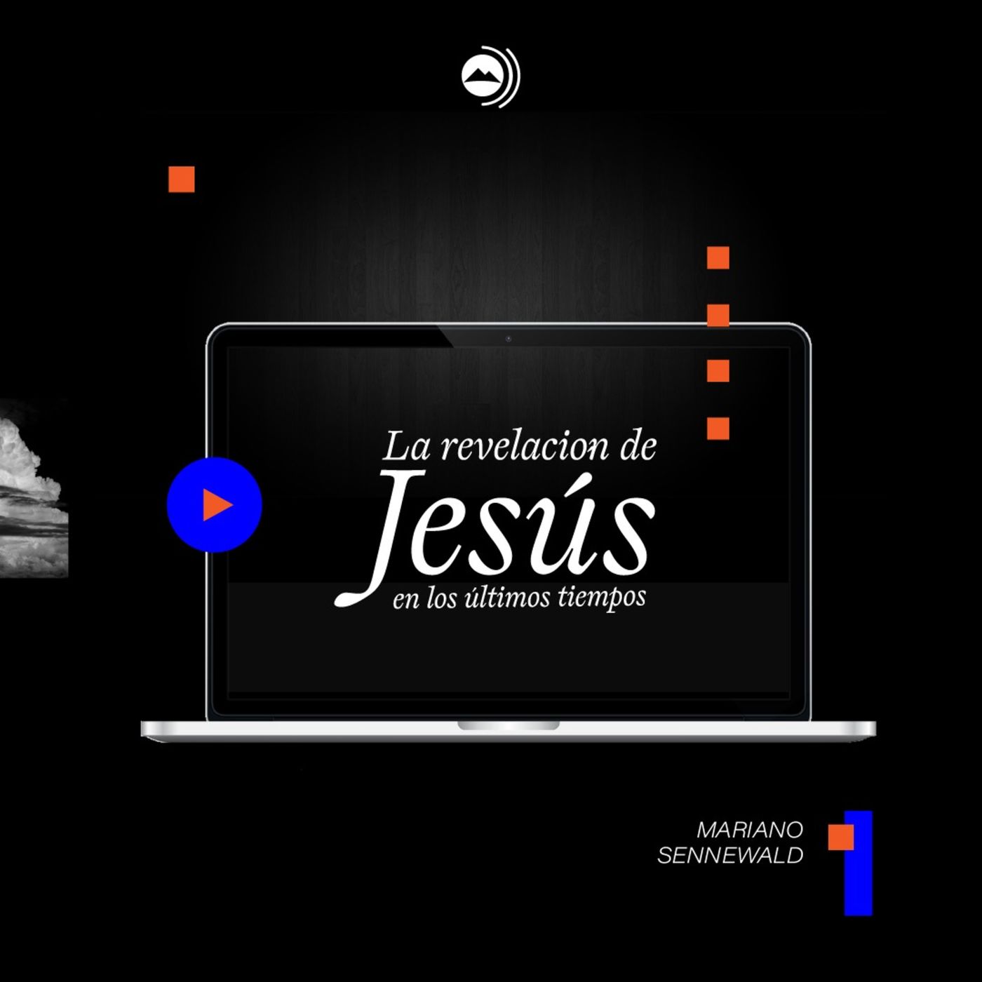 La revelación de Jesús en los ultimos tiempos | Mariano Sennwald - MISION PODCAST episode artwork