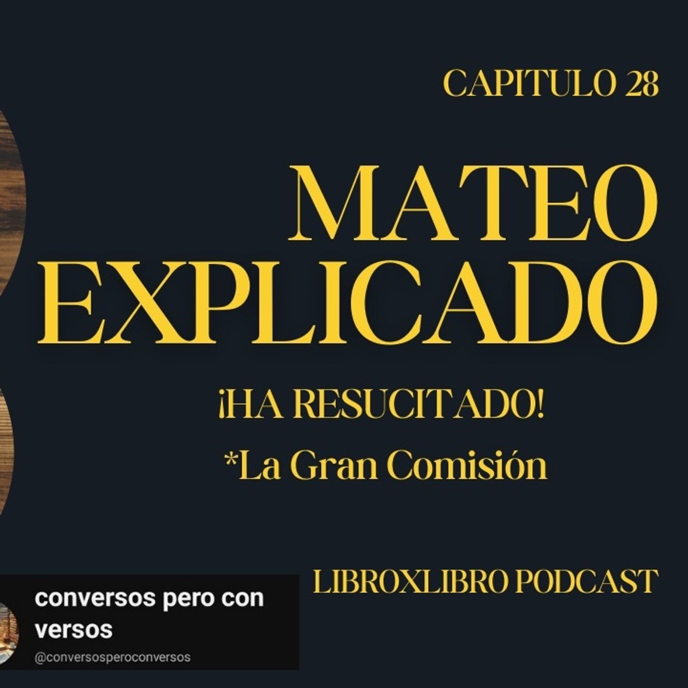 Mateo 28 Explicado: La Resurrección de Jesús y La Gran Comisión | LIBRO X LIBRO Podcast episode artwork