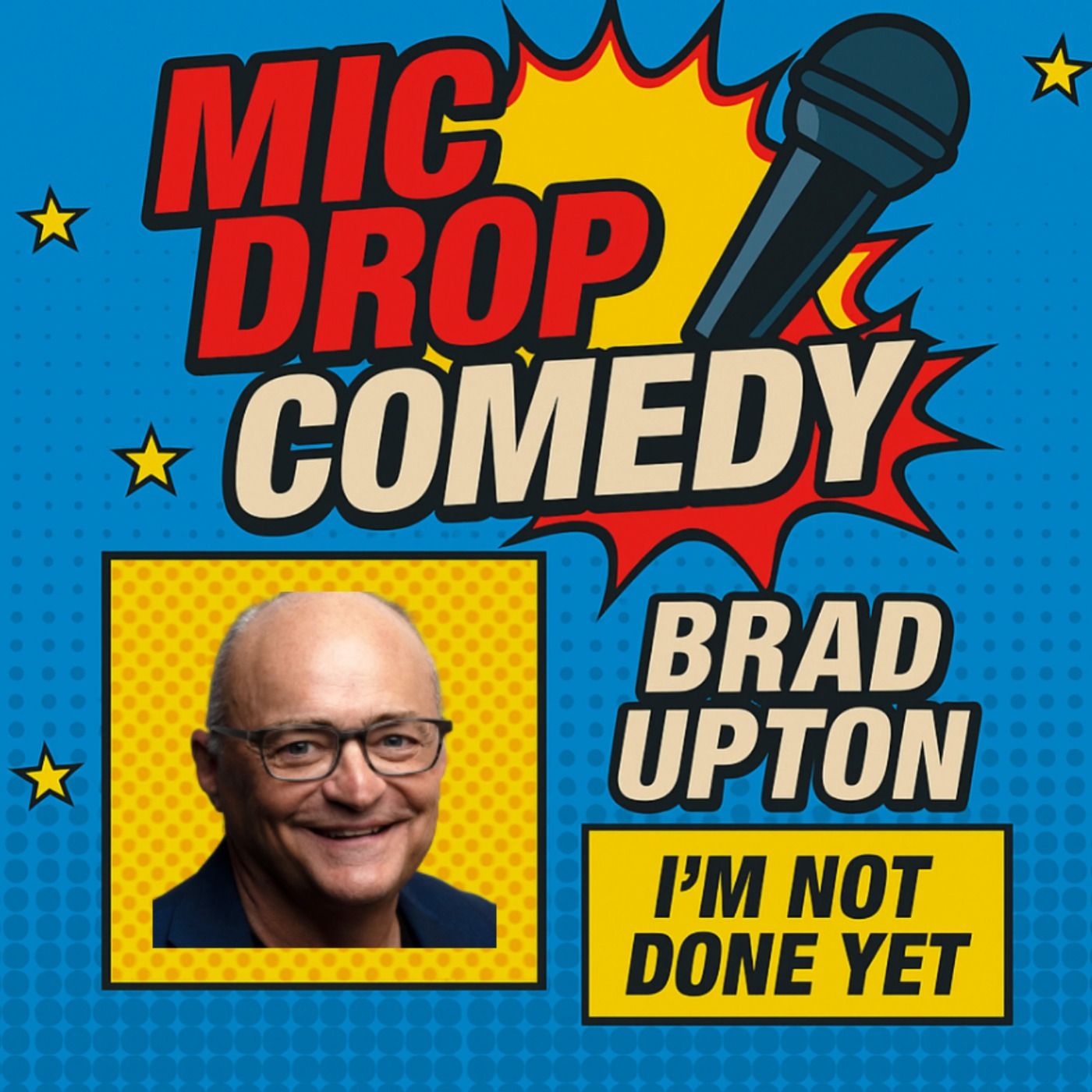 Brad Upton – I’m Not Done Yet (Standup Comedy) episode artwork