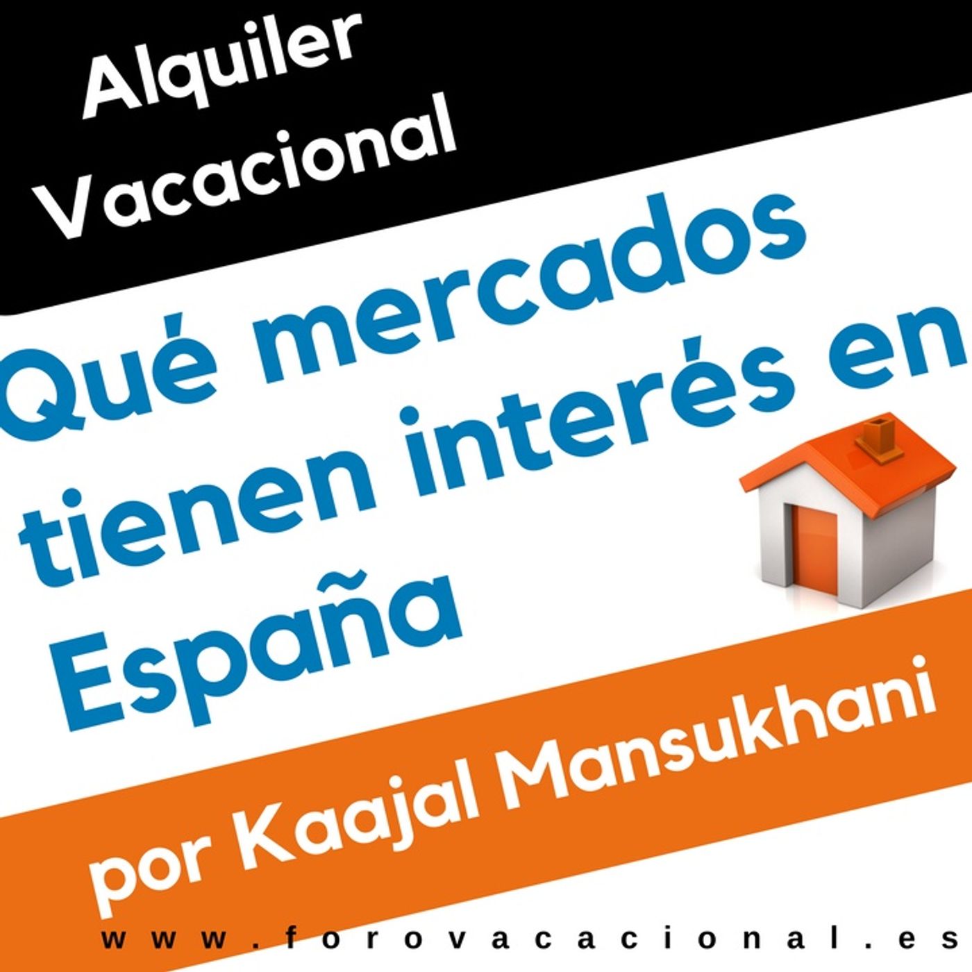 Mercados de alquiler para el sur de Europa con Kaajal Mansukhani en Foro vacacional episode artwork