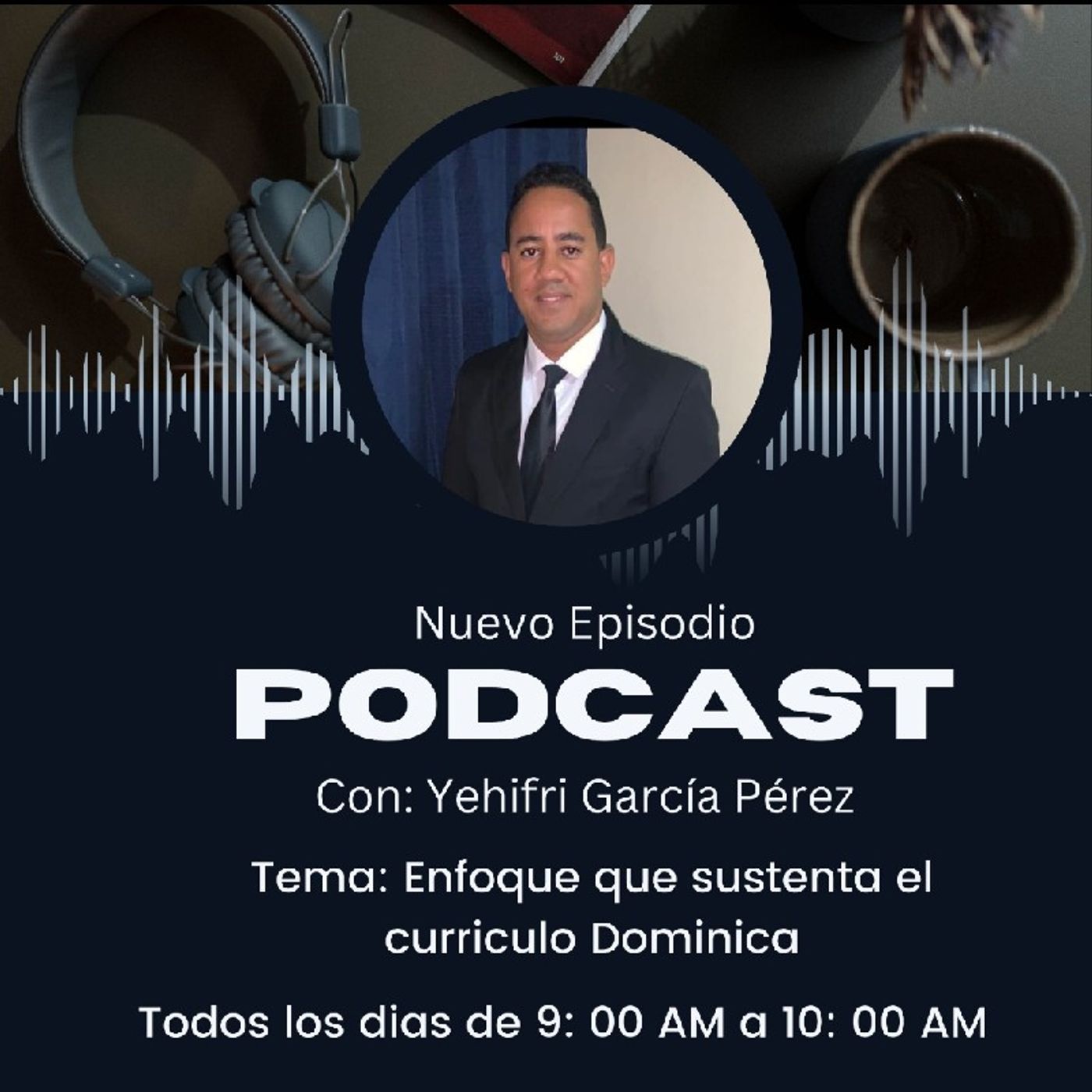 Episodio 1 - "Enfoques que Sustentan el Currículo Dominicano" episode artwork