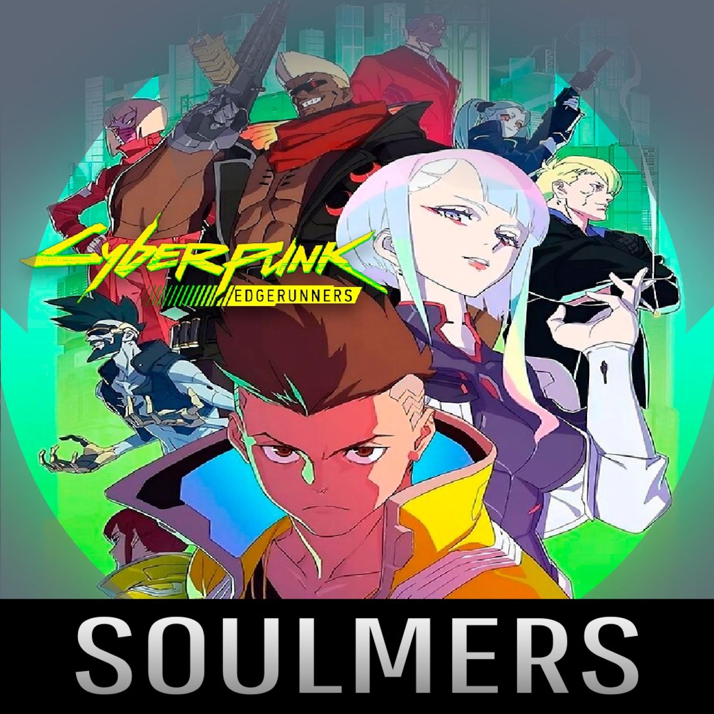 NO MORE GAMES: Cyberpunk Edgerunners | ¡Un anime tope de nova, chums! episode artwork