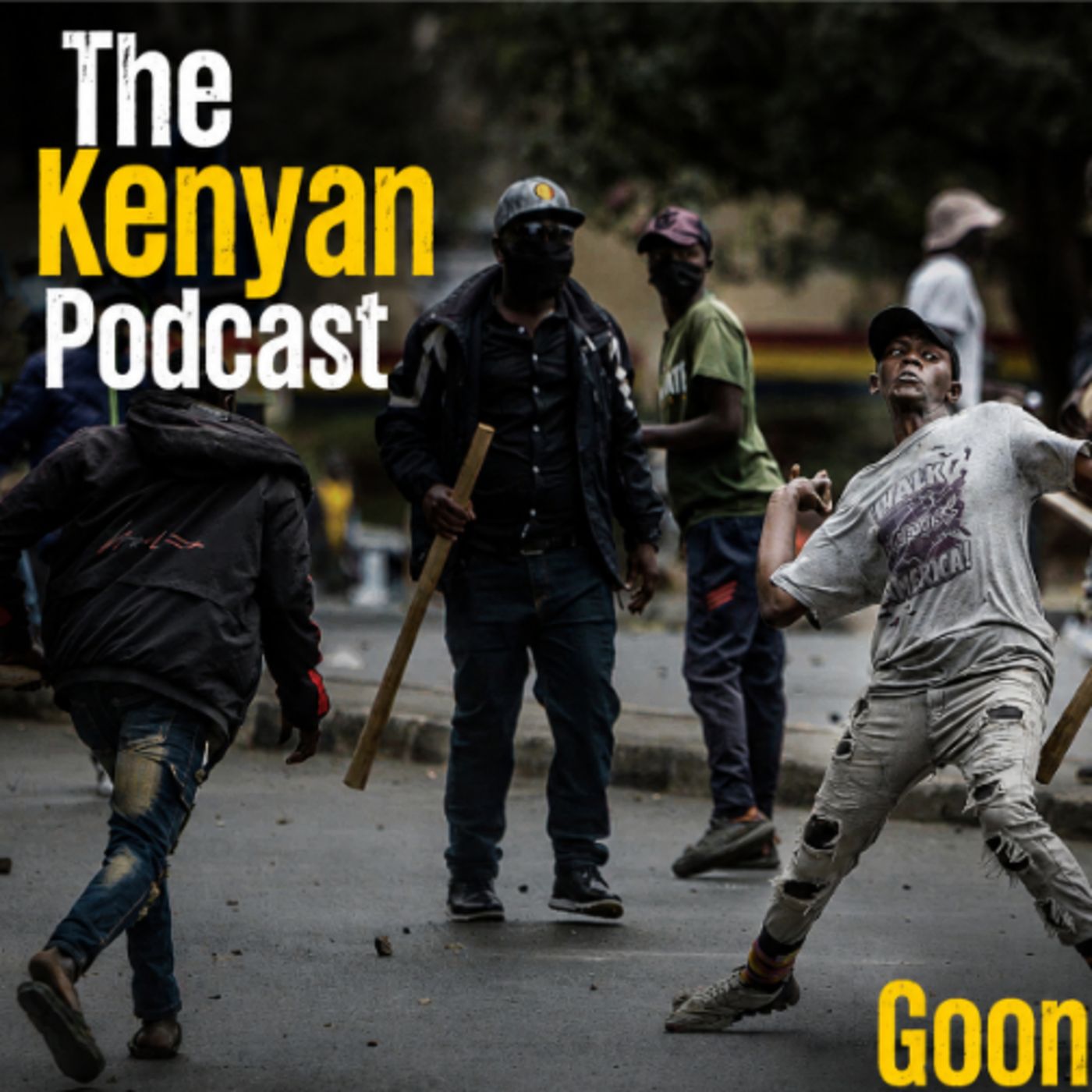 The Kenyan Podcast - Goonism threat to stability and democracy in the nation. episode artwork