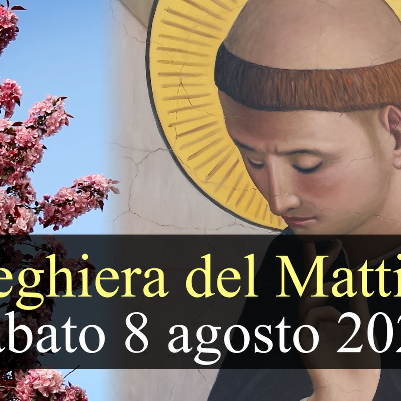 Preghiera del Mattino SABATO 8 AGOSTO 2026 ❤️ Lodi Mattutine - Memoria San Domenico, Sacerdote episode artwork