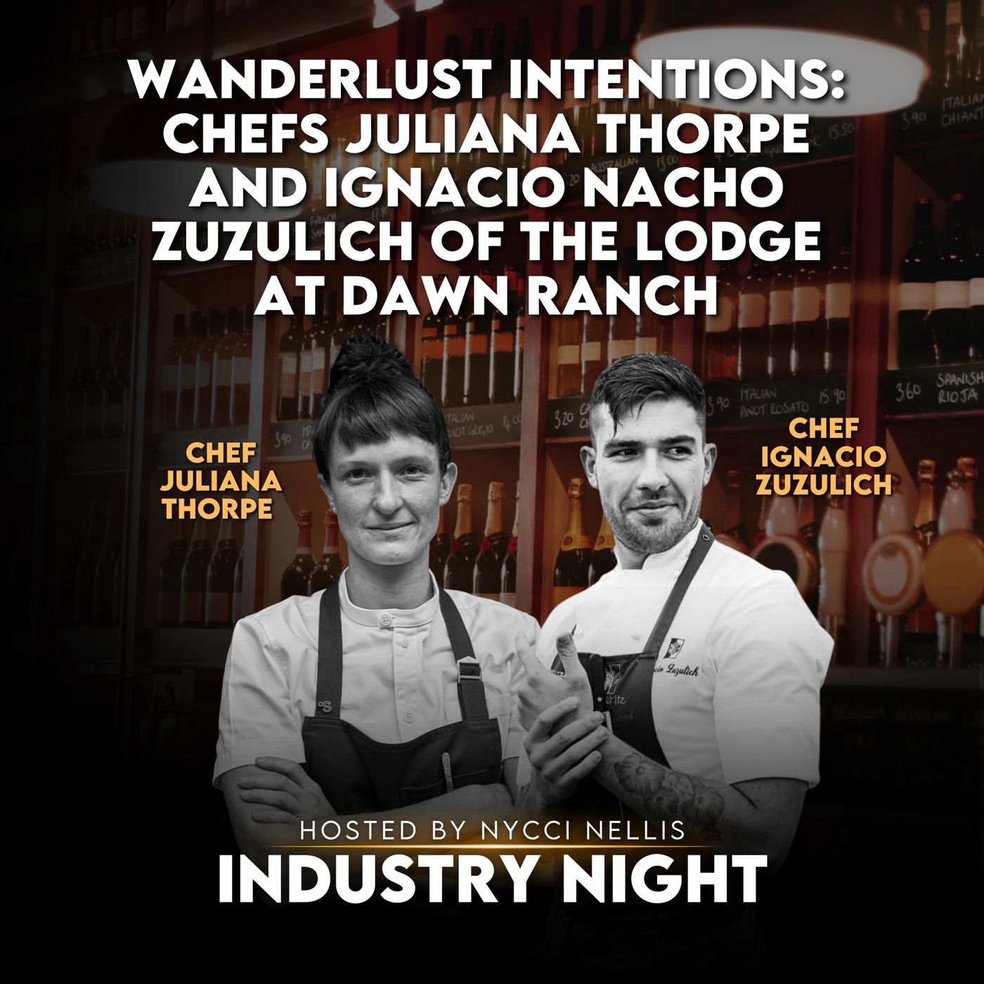 Wanderlust Intentions: Chefs Juliana Thorpe and Ignacio Nacho Zuzulich of The Lodge at Dawn Ranch episode artwork