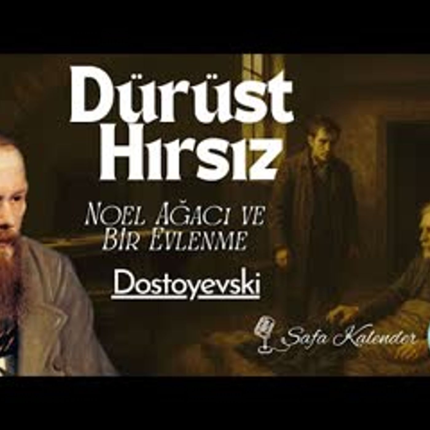 Dürüst Hırsız - Noel Ağacı ve Bir Evlenme   Dostoyevski   Sesli Hikaye Dinle
