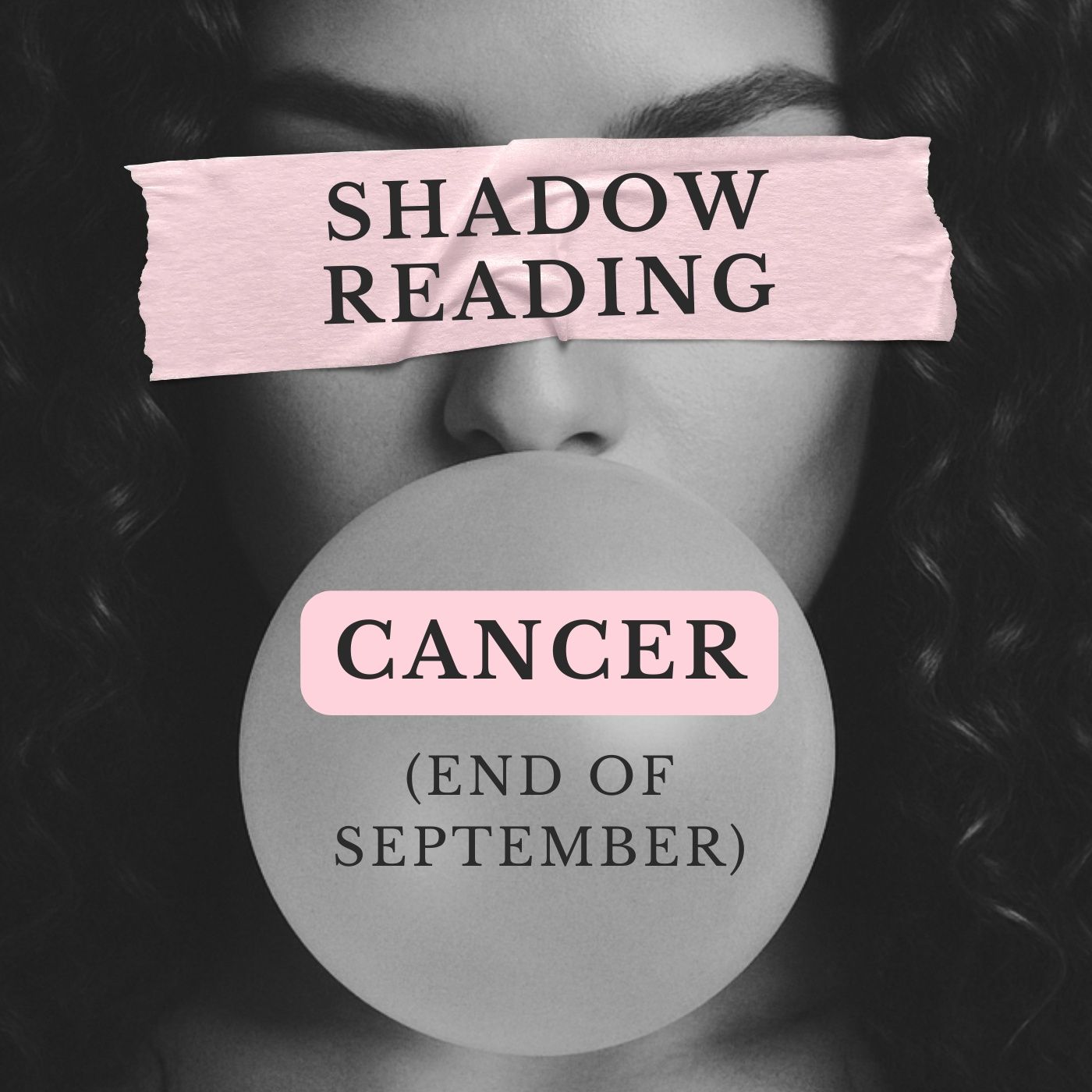 CANCER: Shadow Reading (end of September)