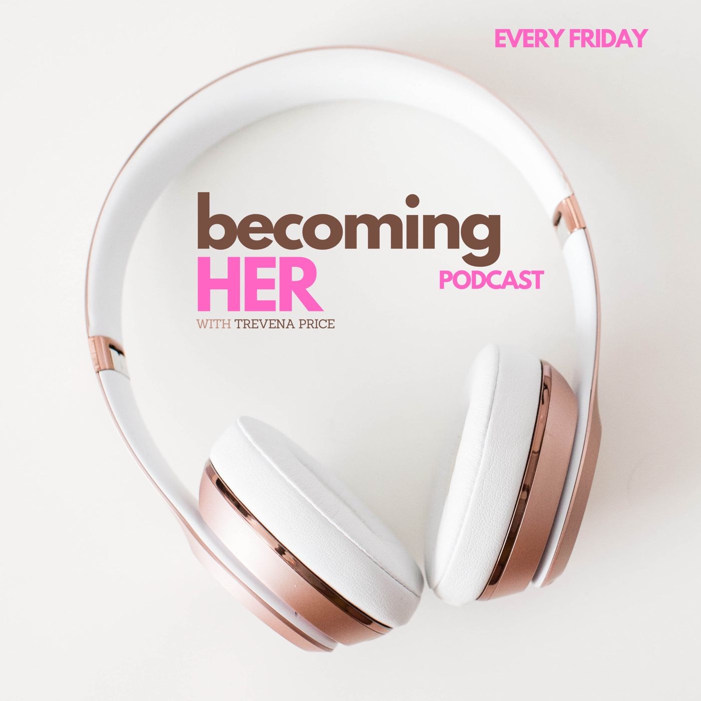 Becoming HER podcast