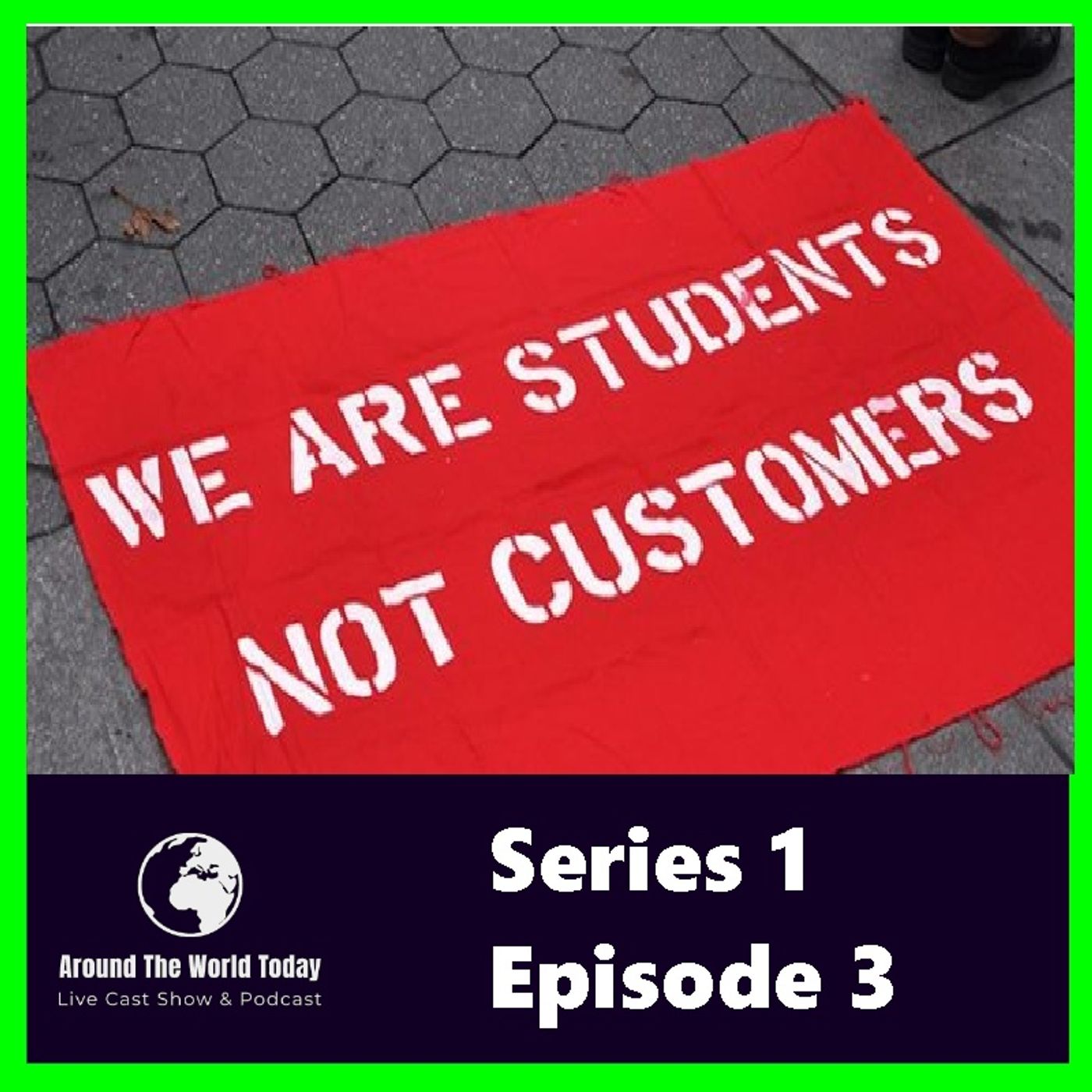 Around the World Today Series 1 Episode 3 Are Students Customers episode artwork