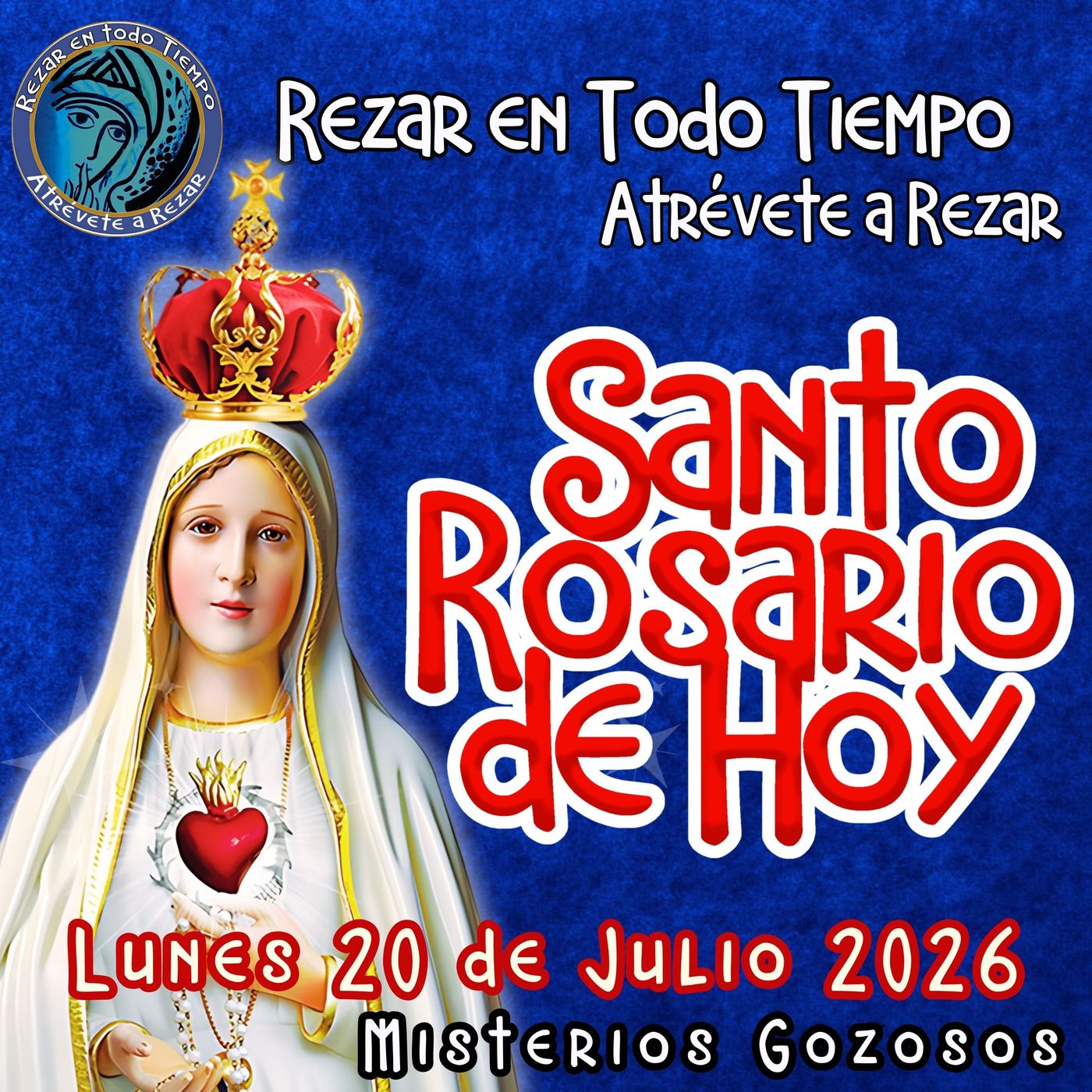Rosario de hoy Lunes 20 de Julio 2026🌹 MISTERIOS DE HOY SON GOZOSOS episode artwork