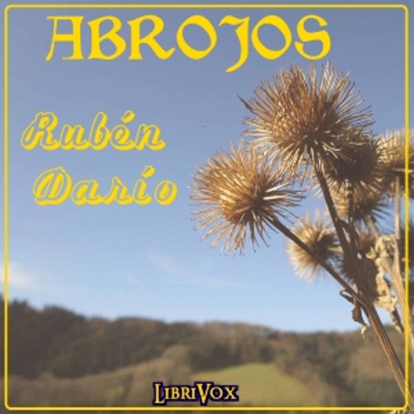 Abrojos by Rubén Darío (1867 - 1916)