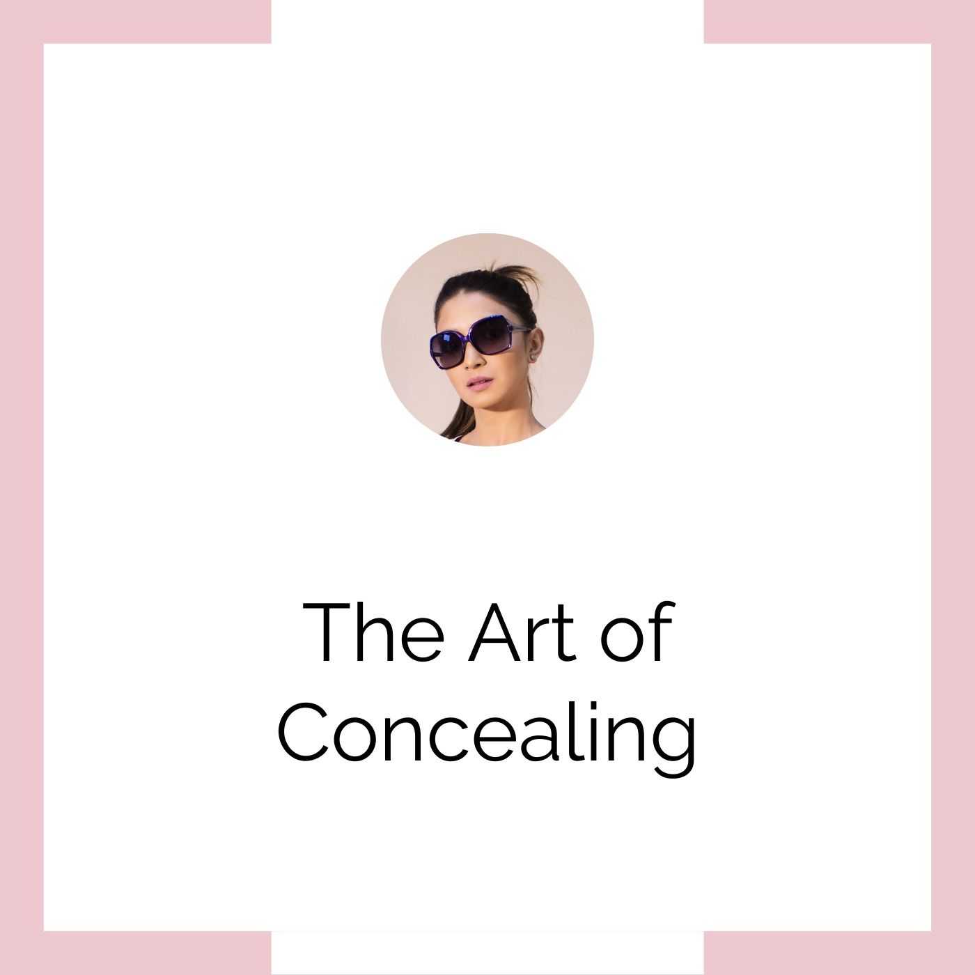 The Art of Concealing