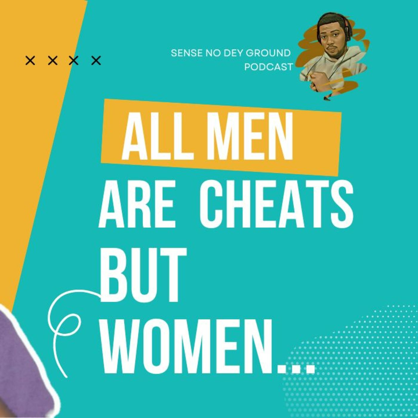 All Men Are Cheats But Women... episode artwork