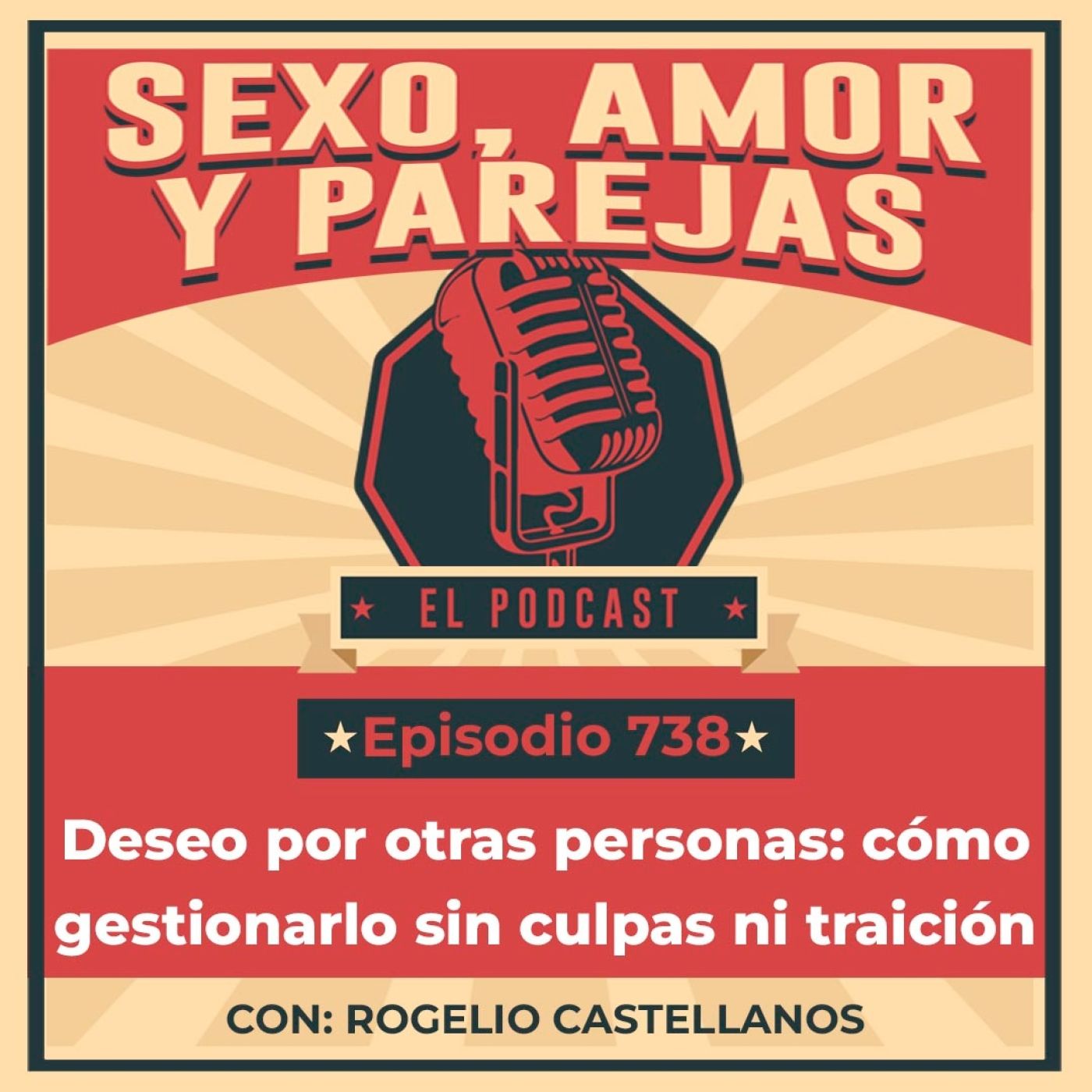 E738 Deseo por otras personas: cómo gestionarlo sin culpas ni traición