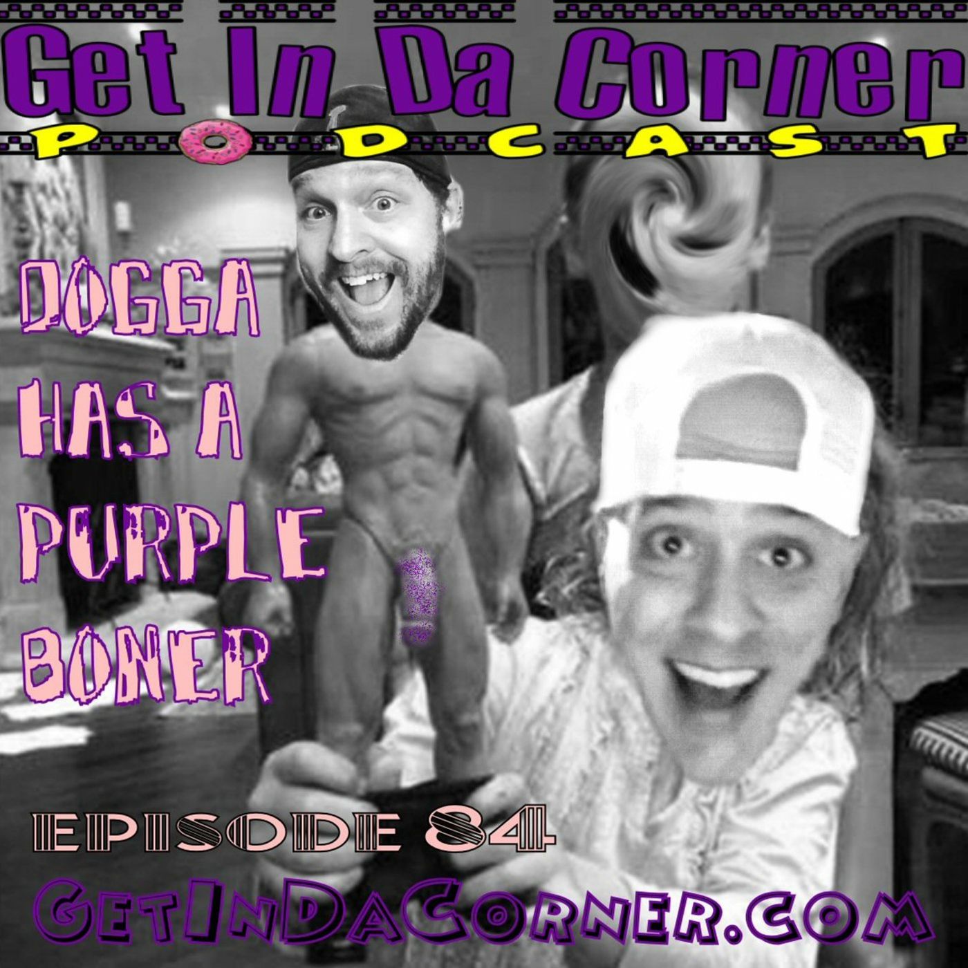 Da Corner's Purple Boner Episode - #84 episode artwork