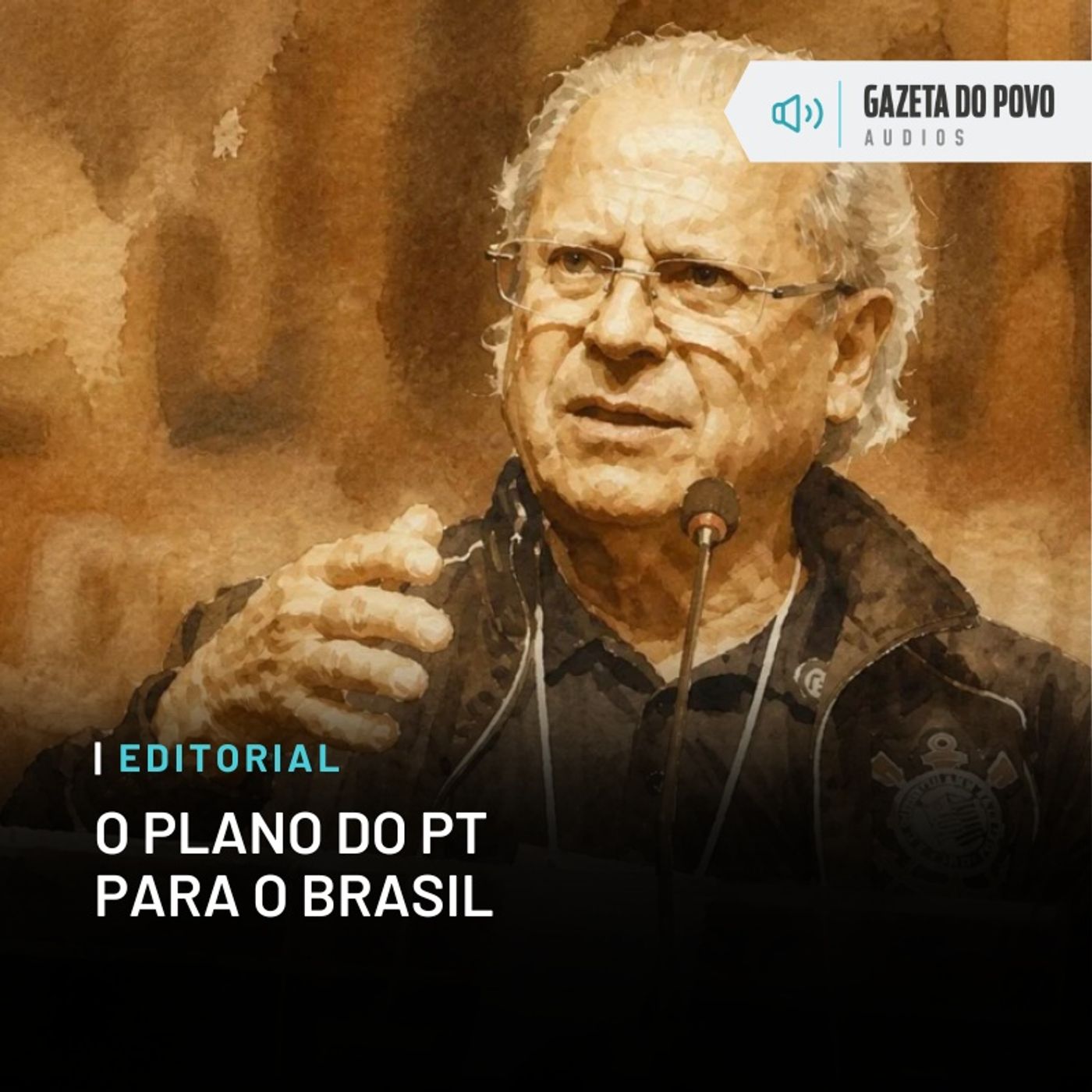 Editorial: O plano do PT para o Brasil episode artwork