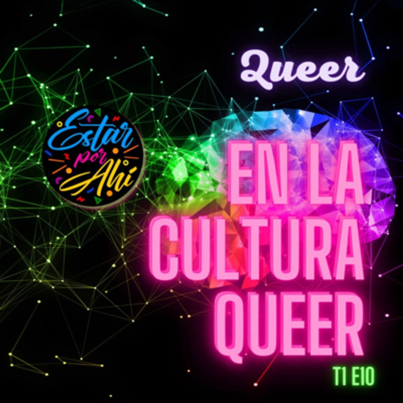 Estar por Ahí en la Cultura Queer
