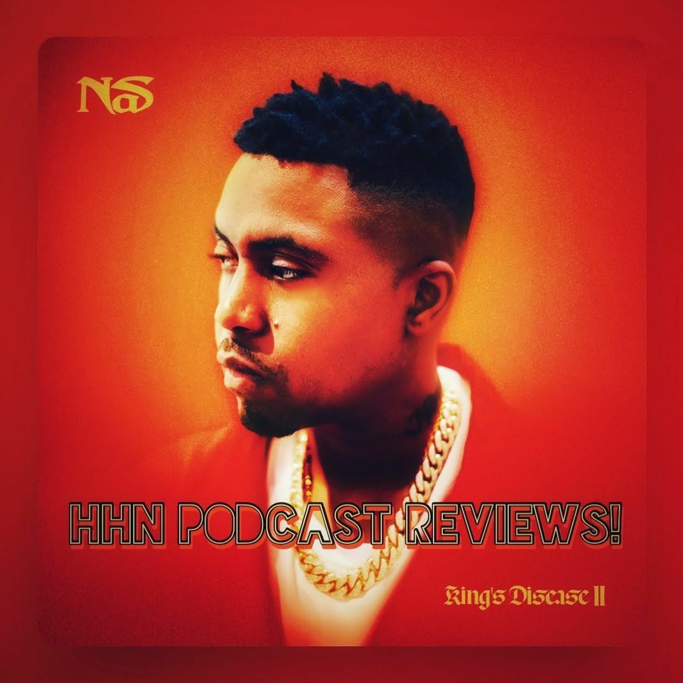 HHNP Reviews Nas King's Disease 2 episode artwork