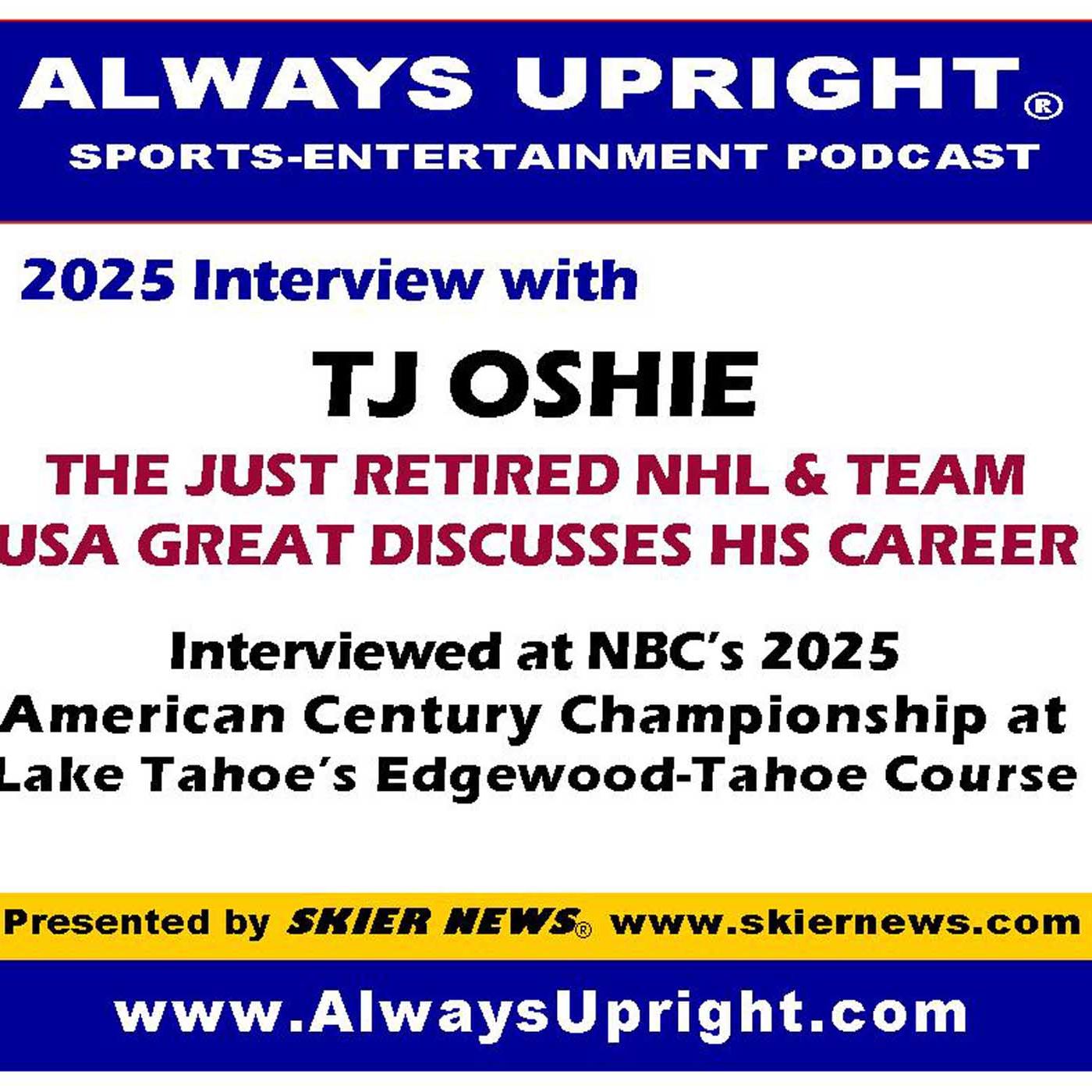 TJ Oshie - Always Upright 2025