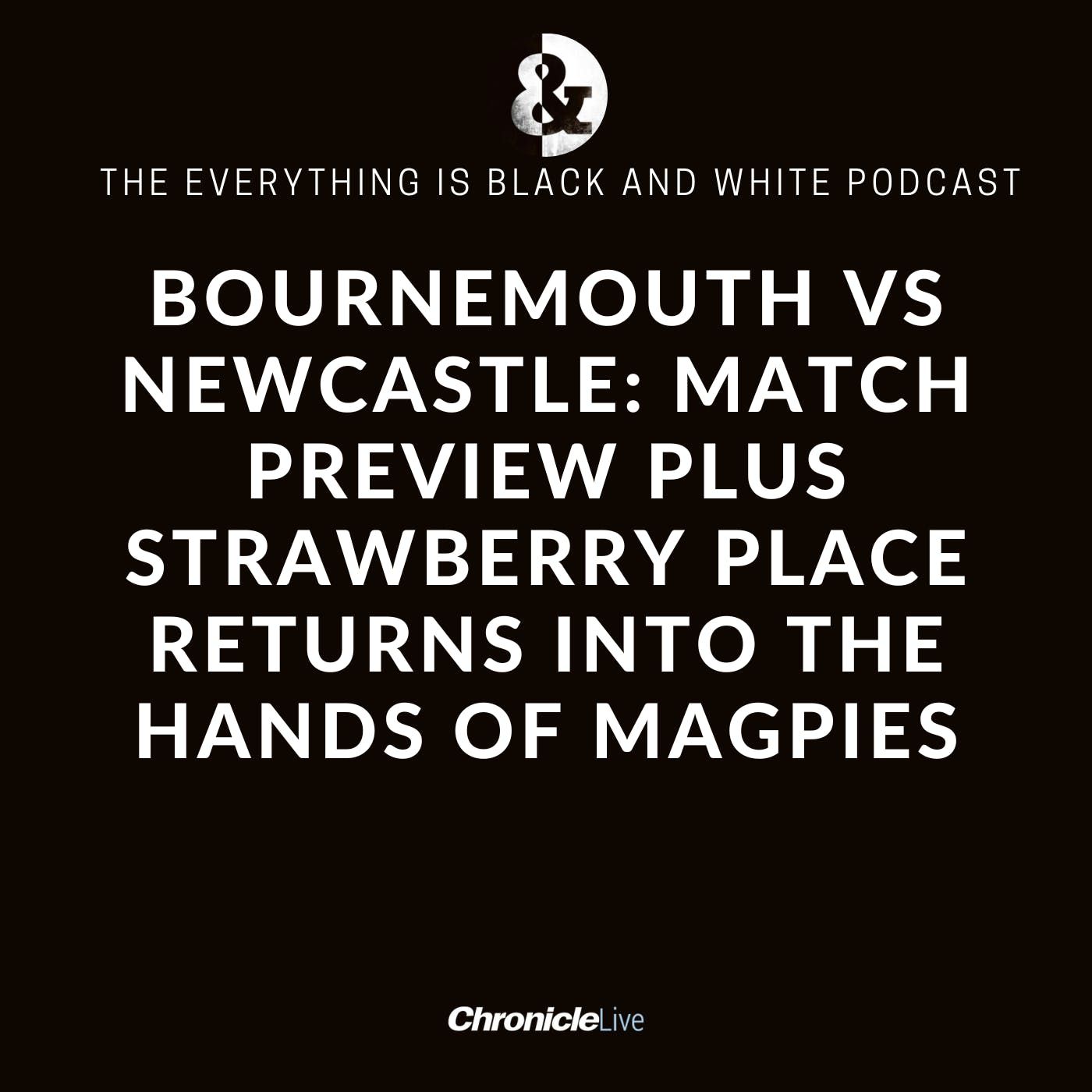 BOURNEMOUTH VS NEWCASTLE - THE MATCH PREVIEW: MAGPIES MUST WIN TO CEMENT PLACE IN TOP 4 | GORDON PREFERRED BUT HOWE UNLIKELY TO CHANGE | STR