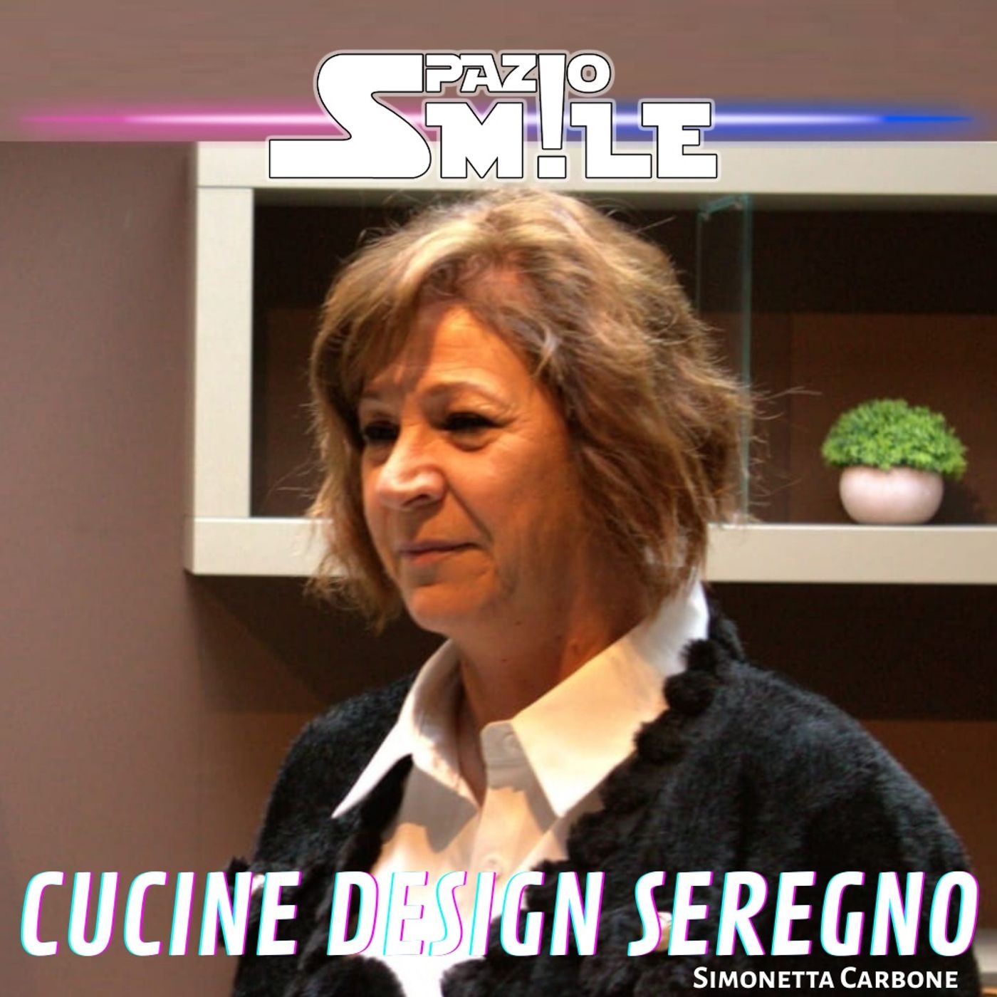 SPAZIO SM!LE 07.03.2026 con CUCINE DESIGN SEREGNO (PODCAST) episode artwork