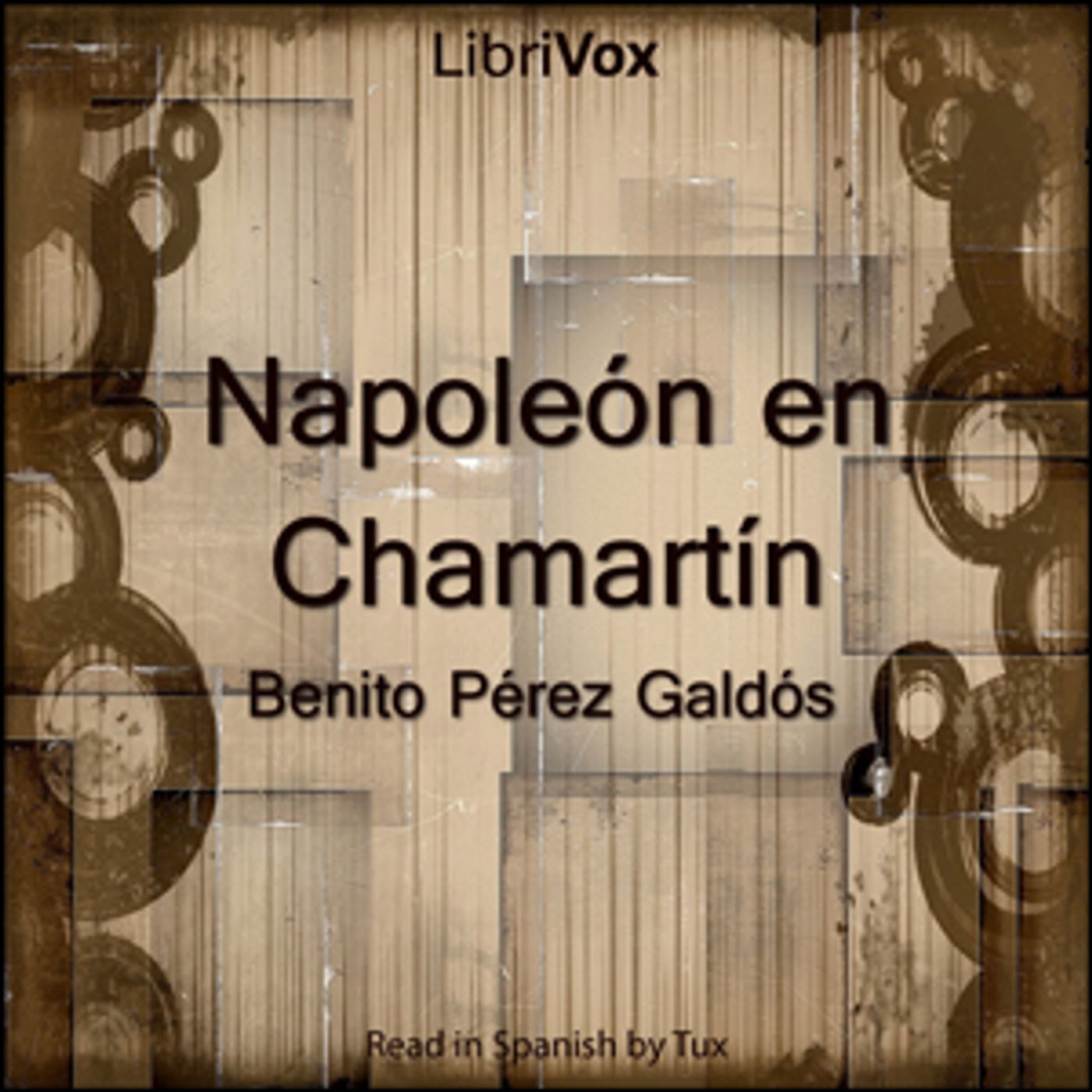 Napoleón en Chamartín by  Benito Pérez Galdós (1843 - 1920) podcast artwork