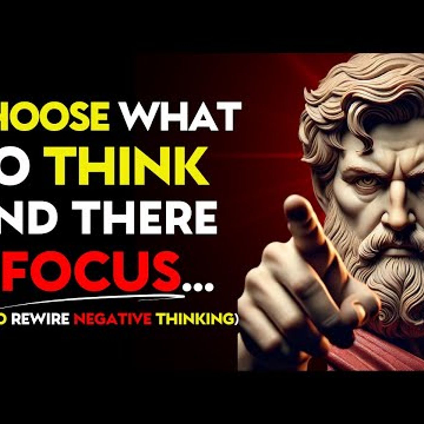 How to REWIRE NEGATIVE THINKING and TRAIN Your MIND for POSITIVITY _ Stoic Philosophy episode artwork