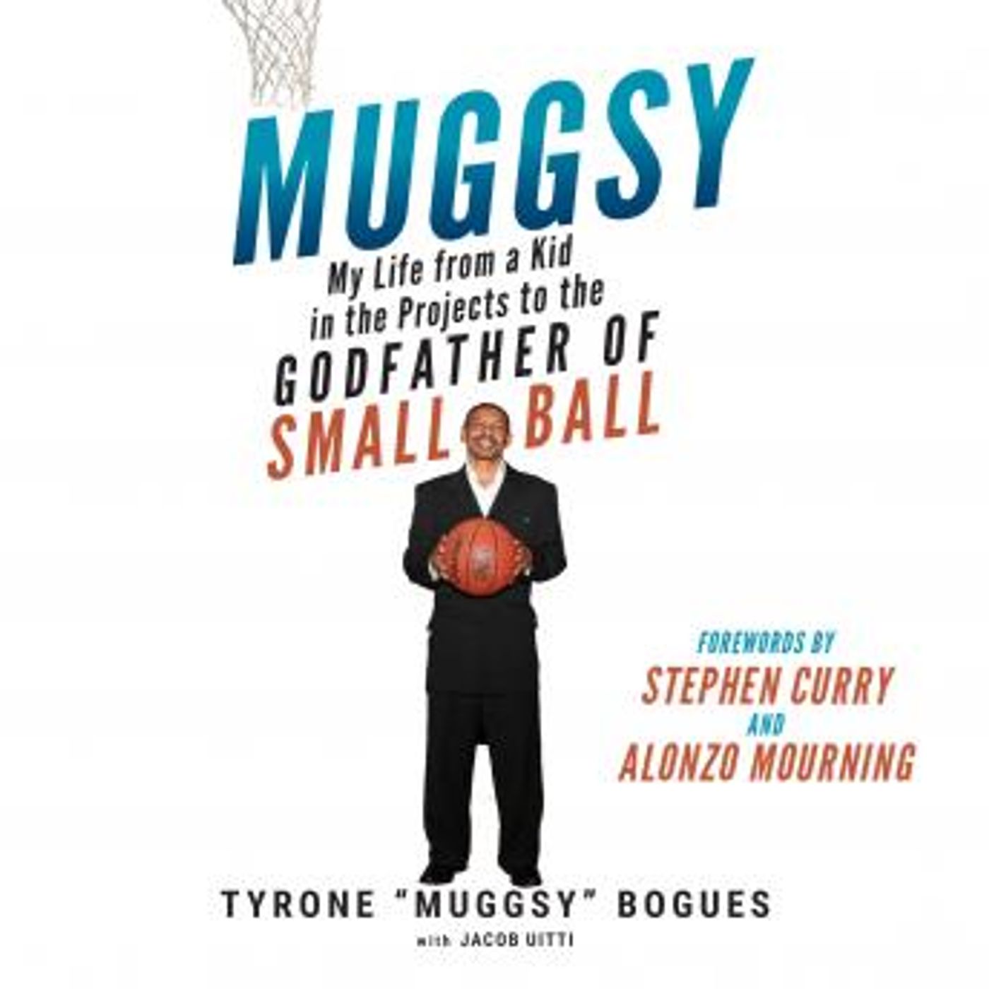 Muggsy: My Life from a Kid in the Projects to the Godfather of Small Ball by Tyrone 'muggsy' Bogues, Jake Uitti episode artwork