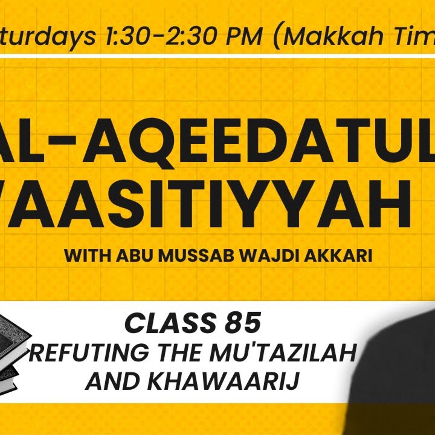 Al-Aqeedatul-Waasitiyyah | 85 Refuting the Mu'tazilah and Khawaarij | Abu Mussab Wajdi Akkari episode artwork
