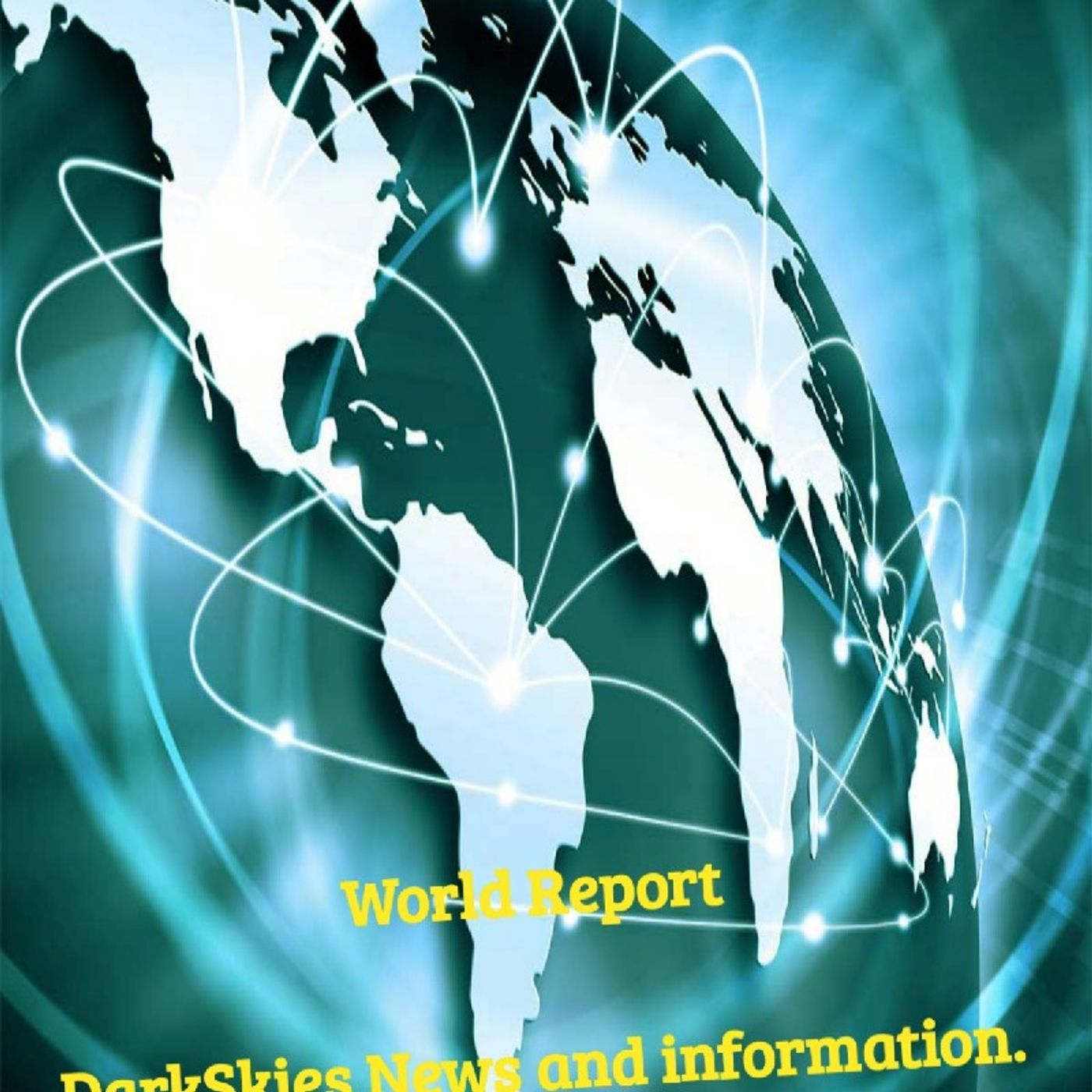 The World Report. Episode 148 - Dark Skies News And information episode artwork