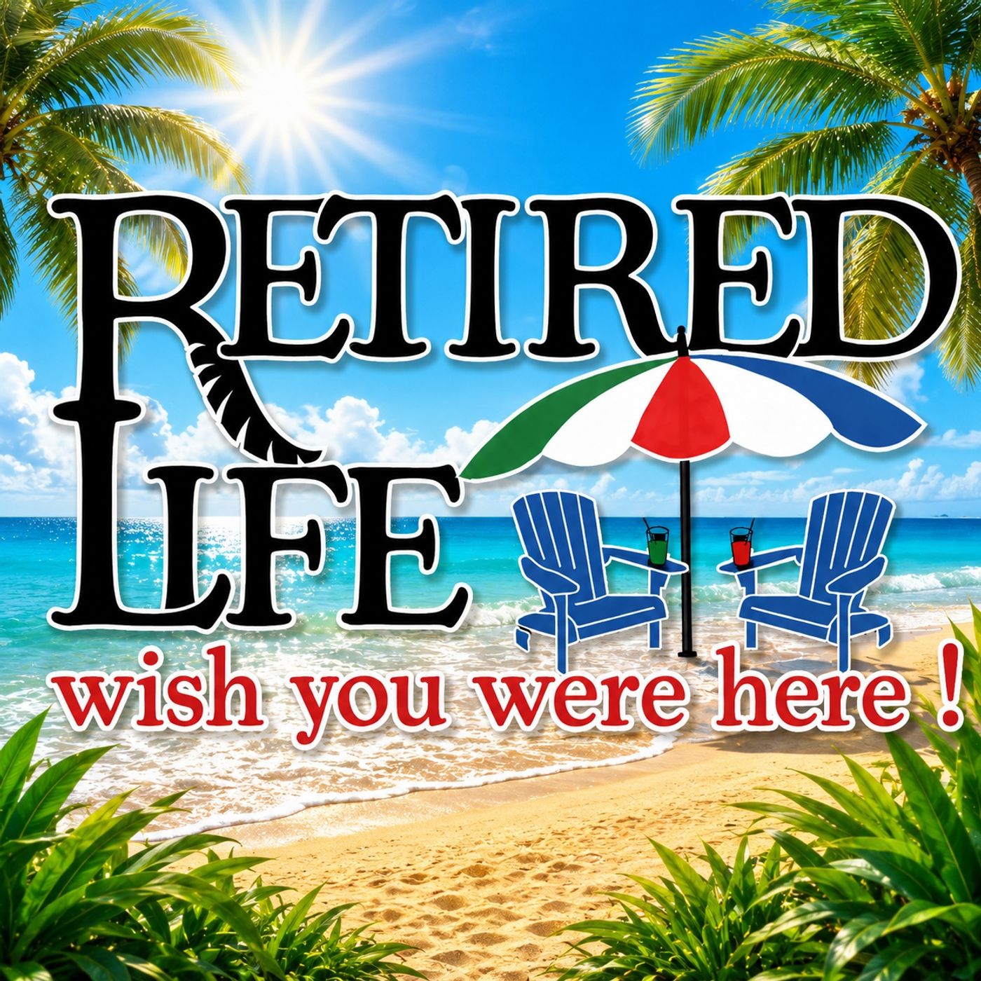 Retired Life Wish You Were Here Podcast podcast artwork
