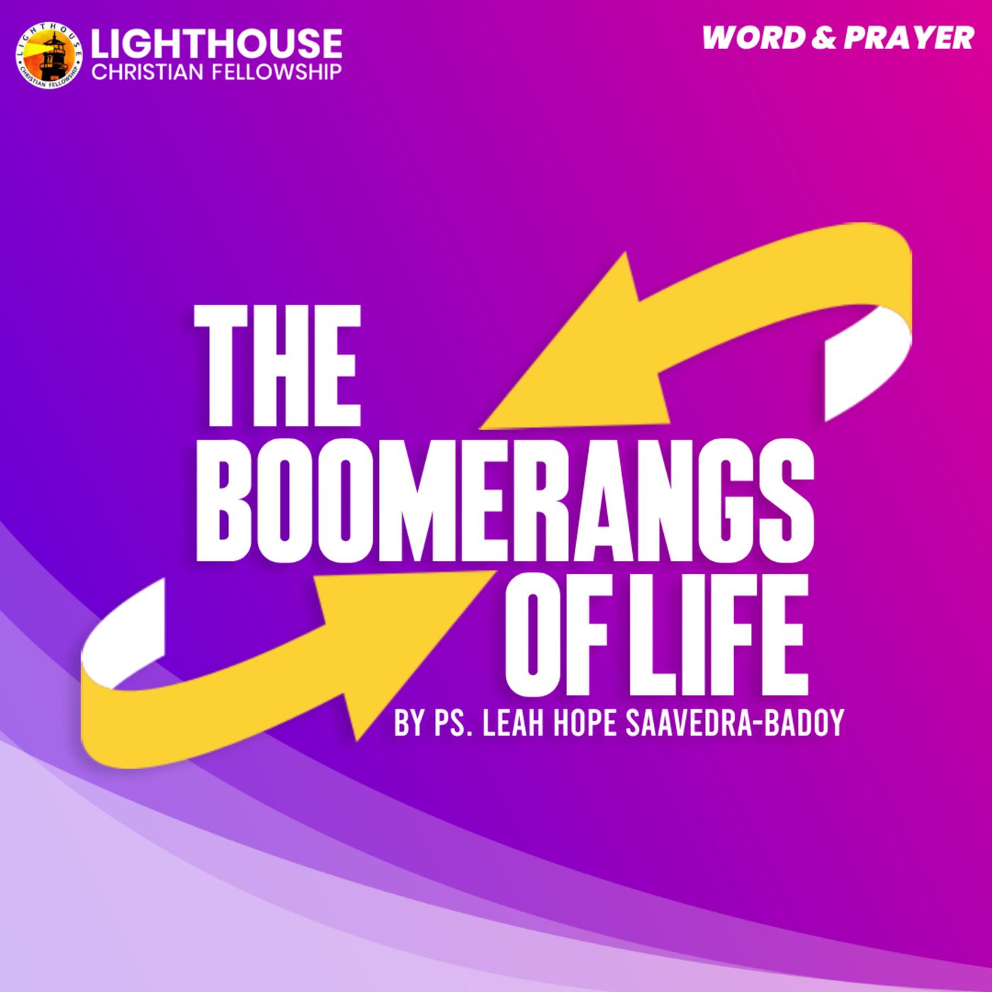 The Boomerangs of Life by Ps Leah Hope Saavedra-Badoy
