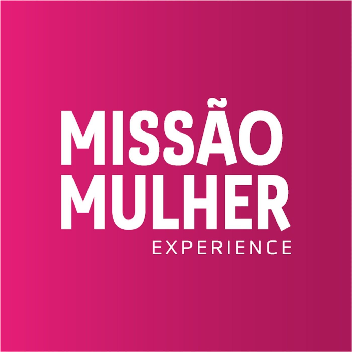 Missão Mulher Experience