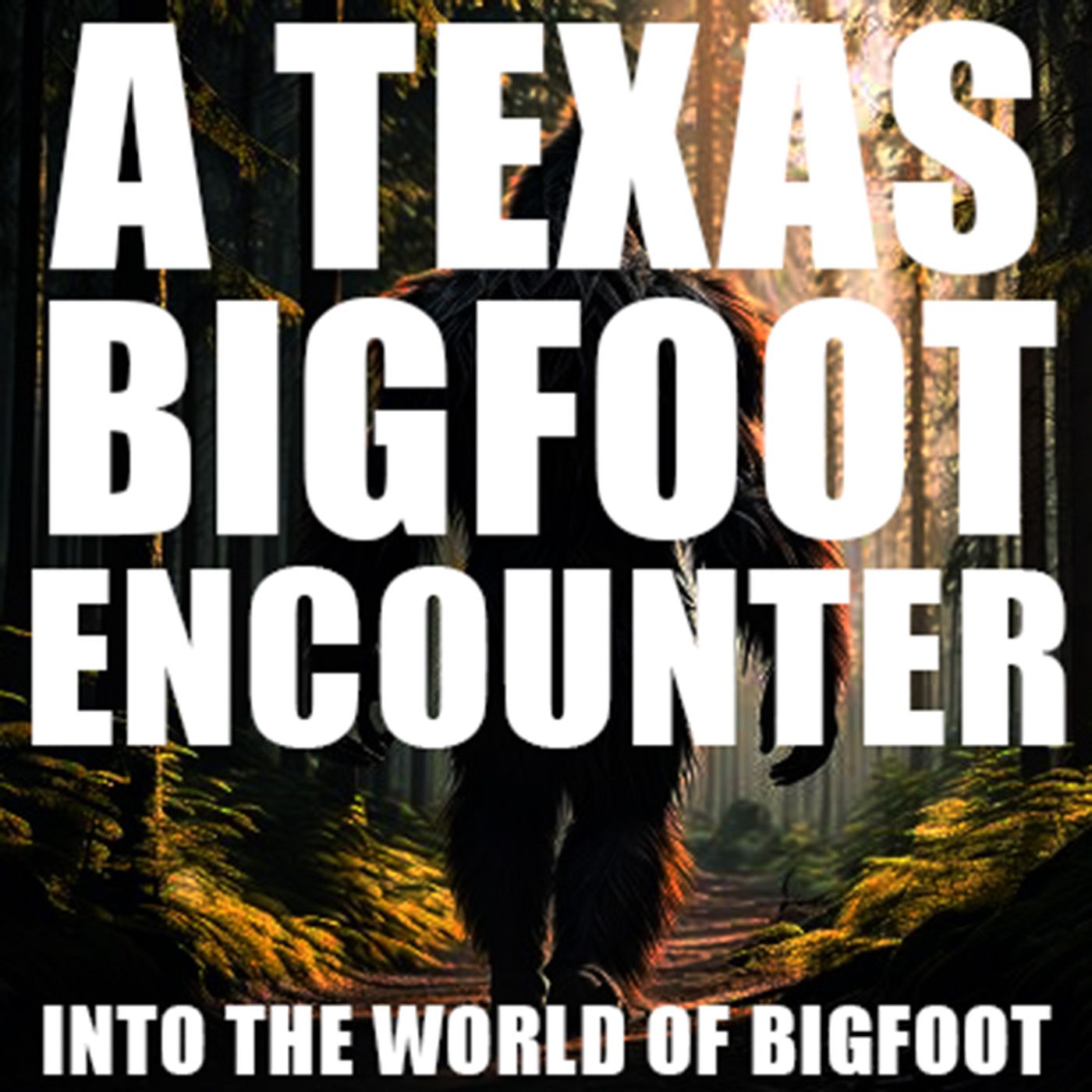 A TEXAS BIGFOOT ENCOUNTER | I INTERACTED WITH THE ENTIRE CLAN OF SASQUATCH (THEY SAVED MY LIFE!)