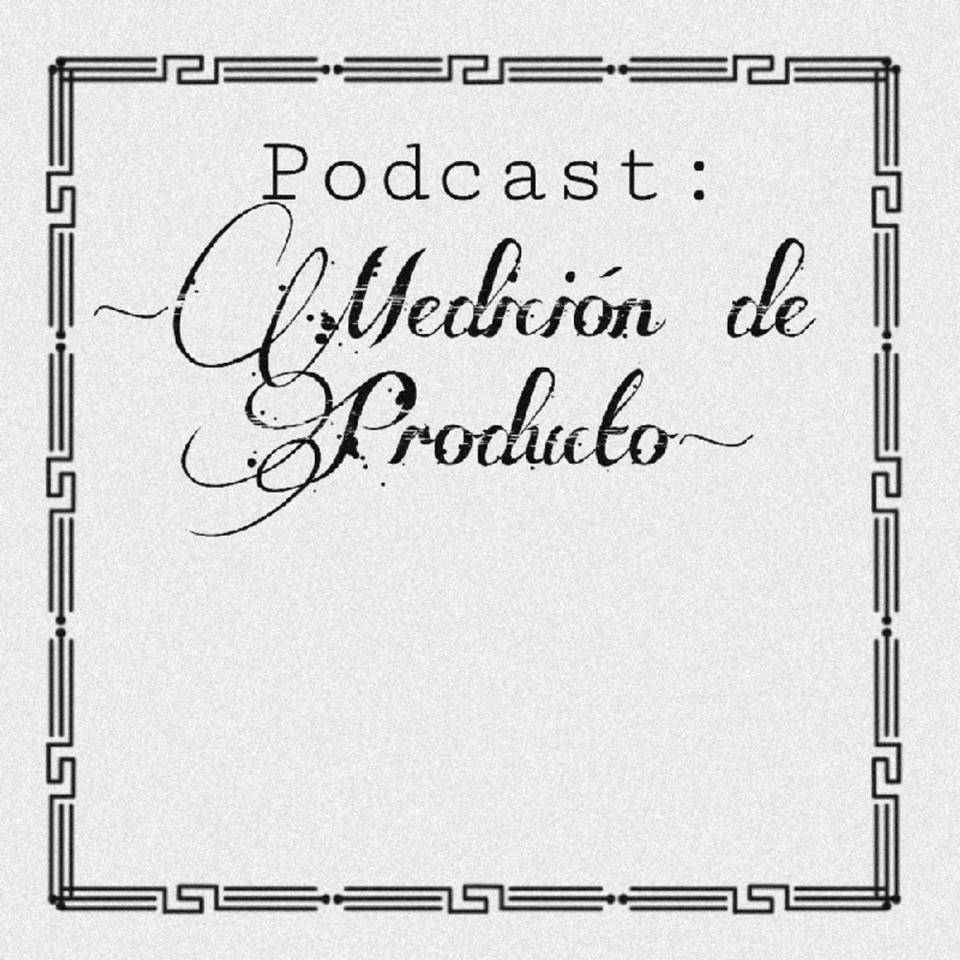 Podcast: "Medición de Producto" episode artwork