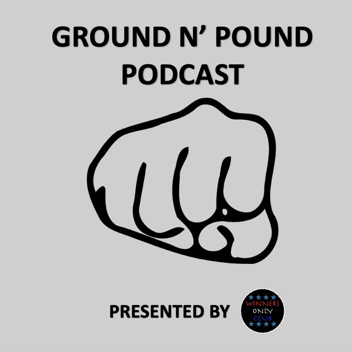 Ground N’ Pound Podcast