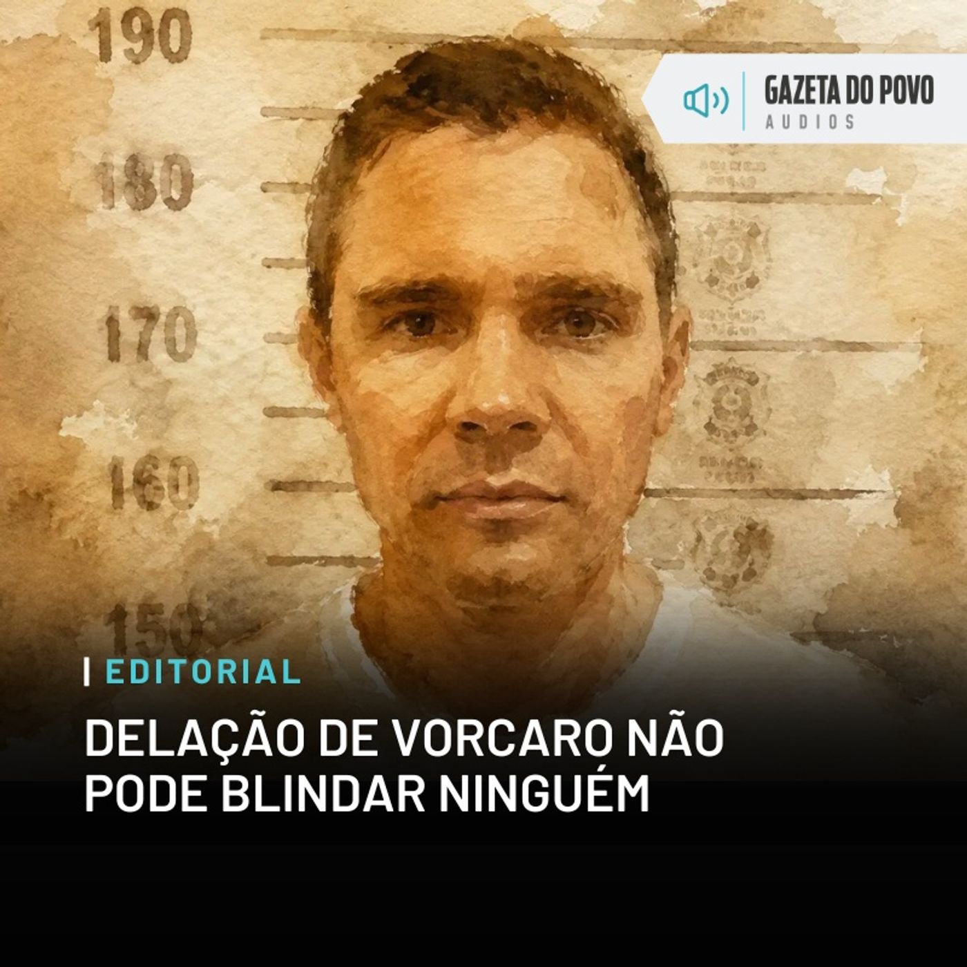 Editorial: Delação de Vorcaro não pode blindar ninguém episode artwork