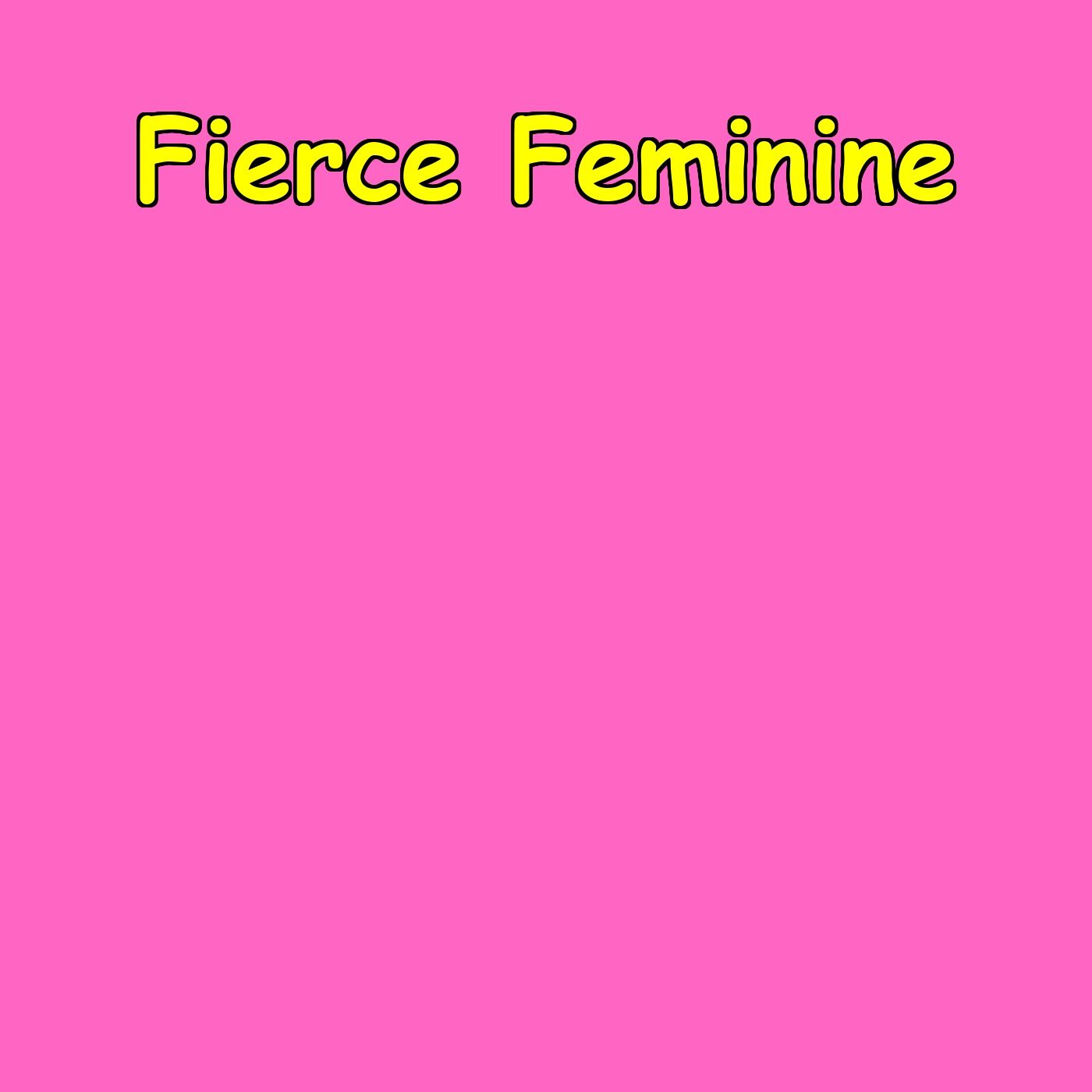 Fierce Feminine | Bold Woman Affirmations