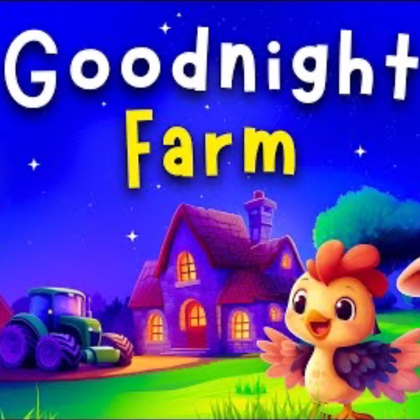 Goodnight Farm 😴🚜 Soothing Bedtime Story For Kids _ Toddlers with Farm Animals episode artwork