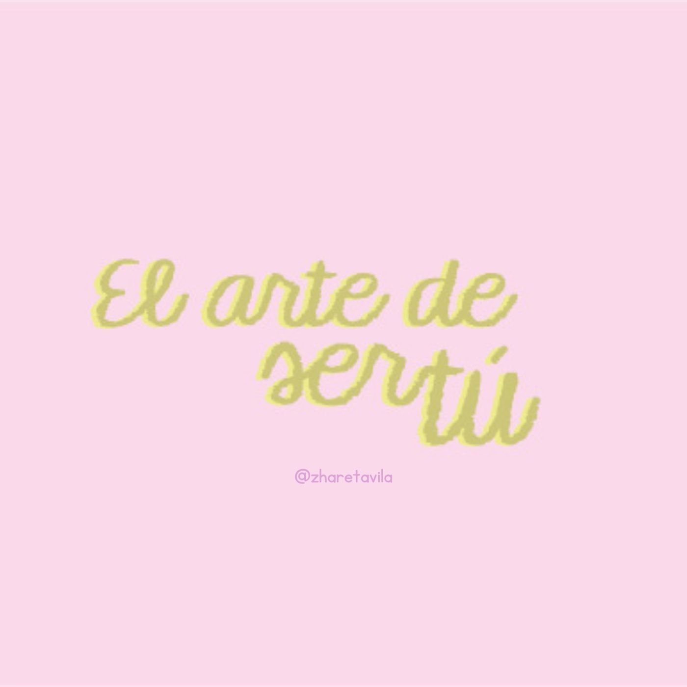 El arte de ser tú