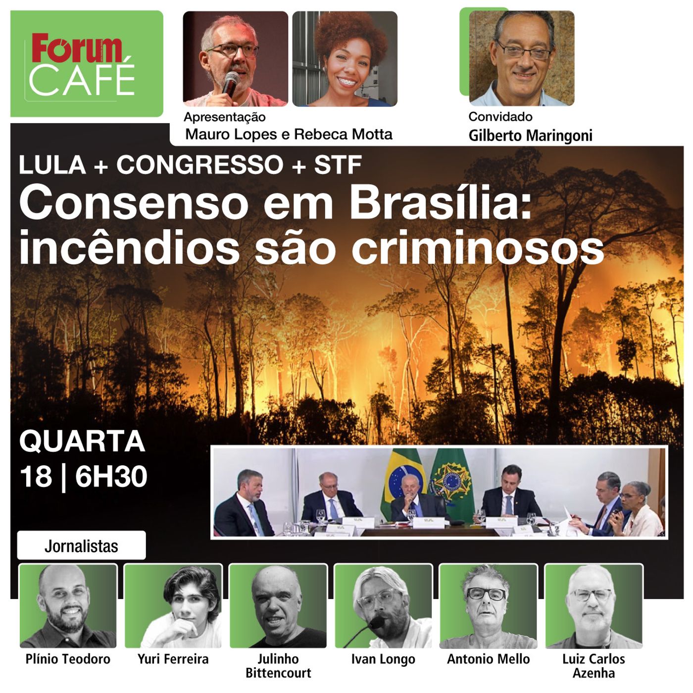 Lula reúne cúpula dos Poderes e conclusão é unânime: incêndios são criminosos | Café | 18.9
