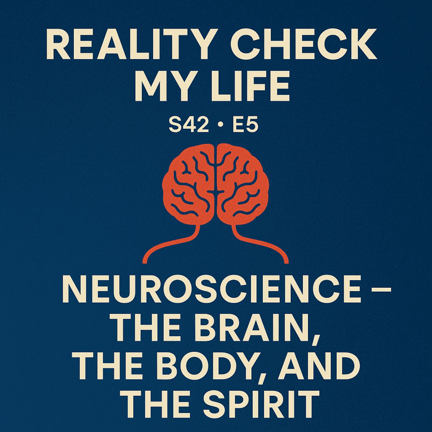 S42E5: Neuroscience – The Brain, the Body, and the Spirit episode artwork