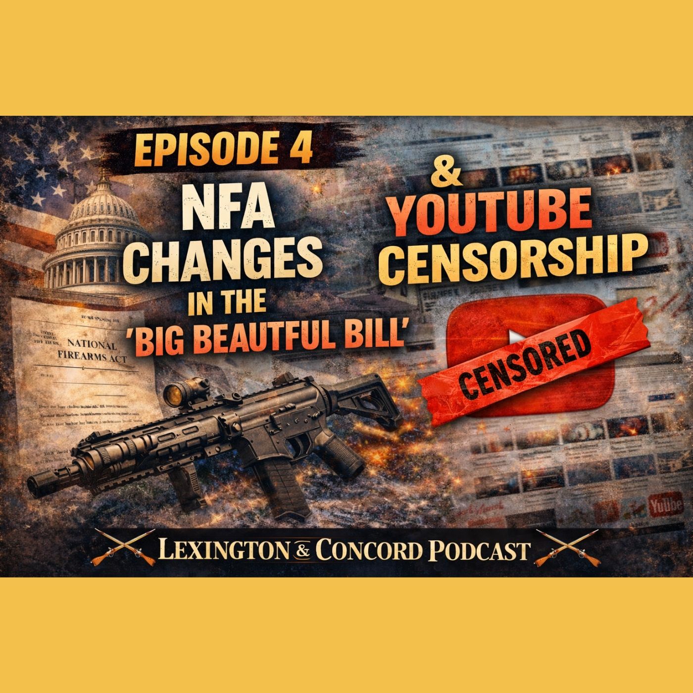 Episode 4 — NFA Changes in the “Big Beautiful Bill” & YouTube Censorship episode artwork