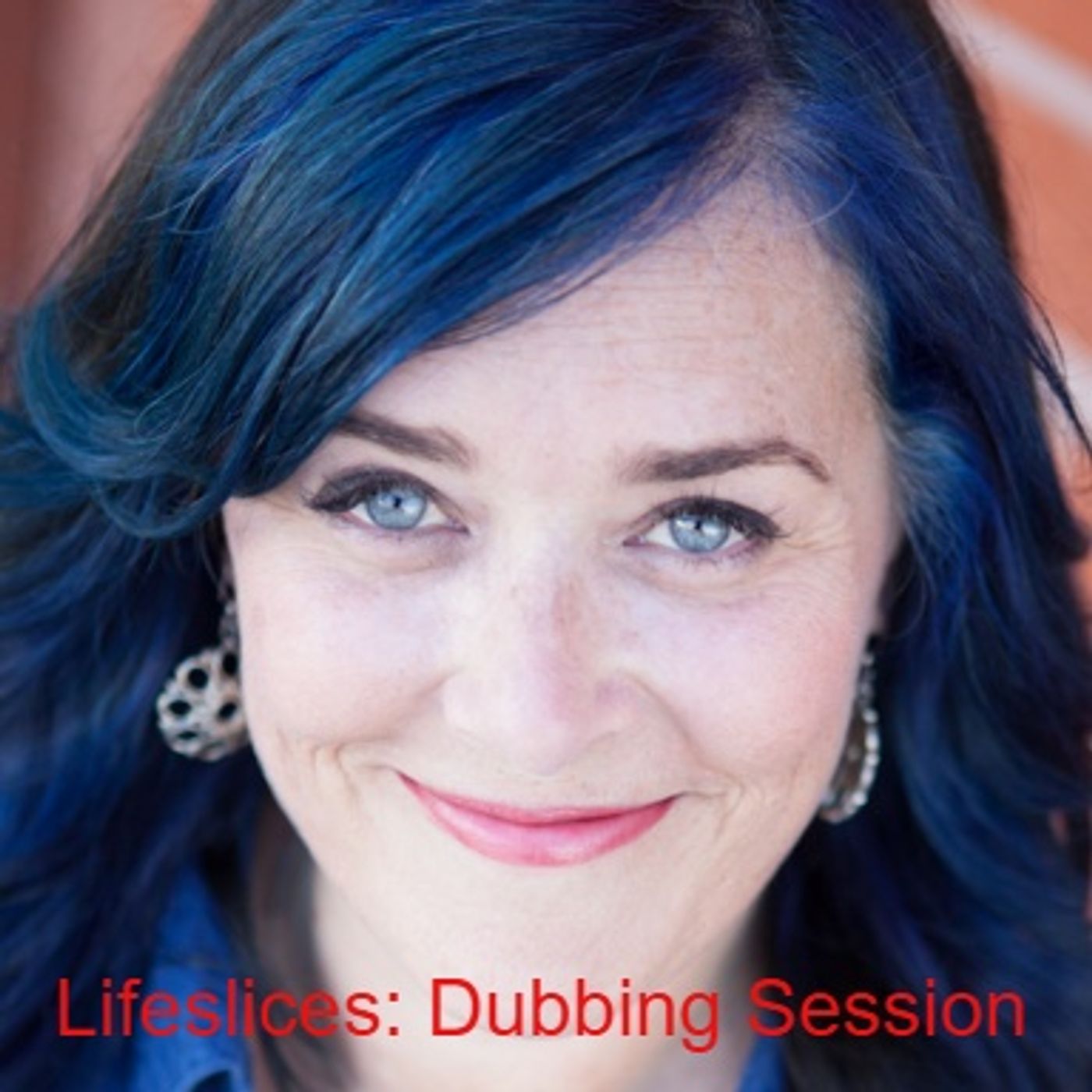 Lifeslices: Dubbing Session episode artwork