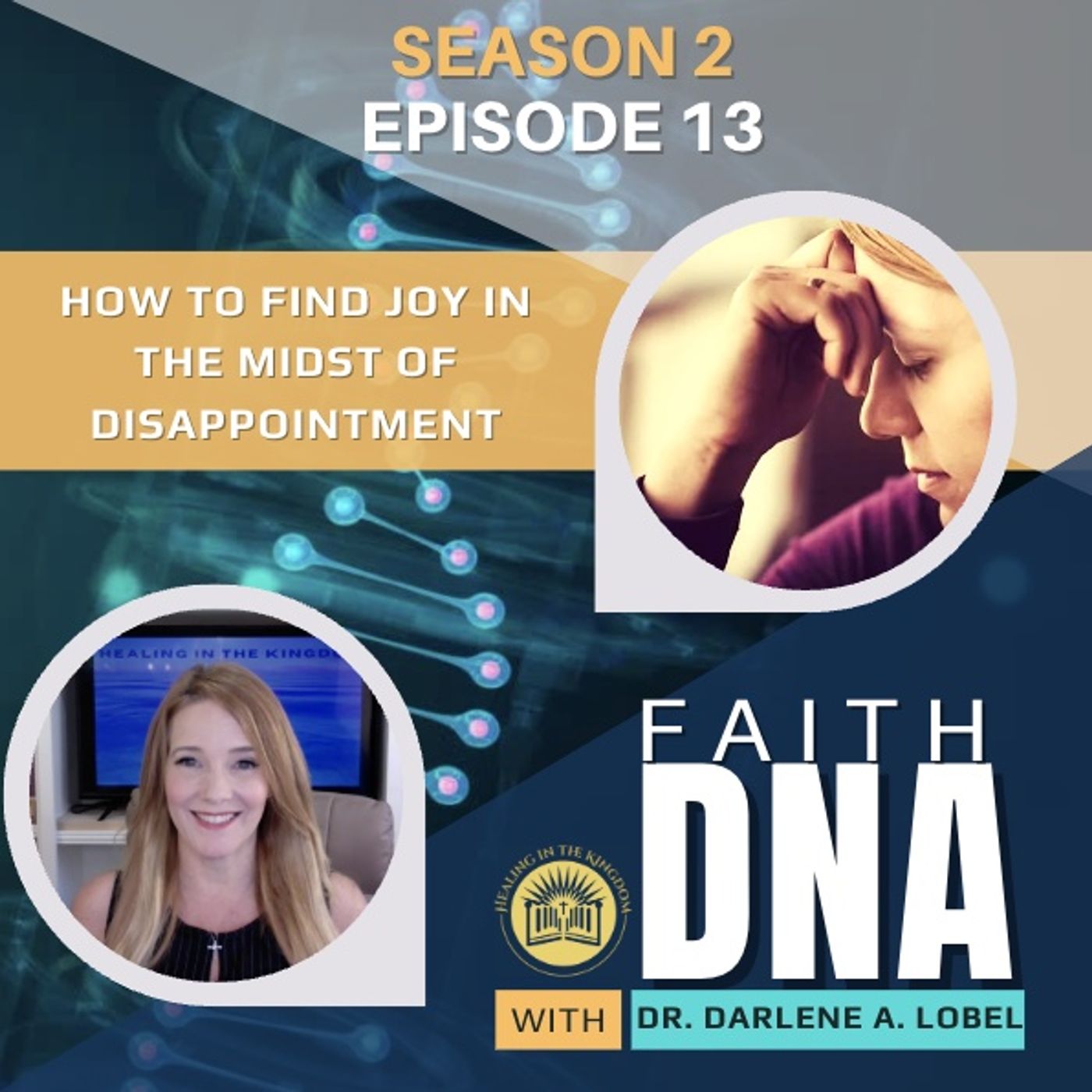 Faith DNA with Dr. Darlene A. Lobel