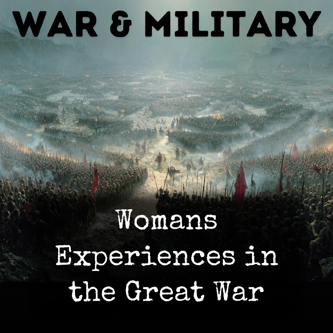 Womans Experiences in the Great War podcast artwork